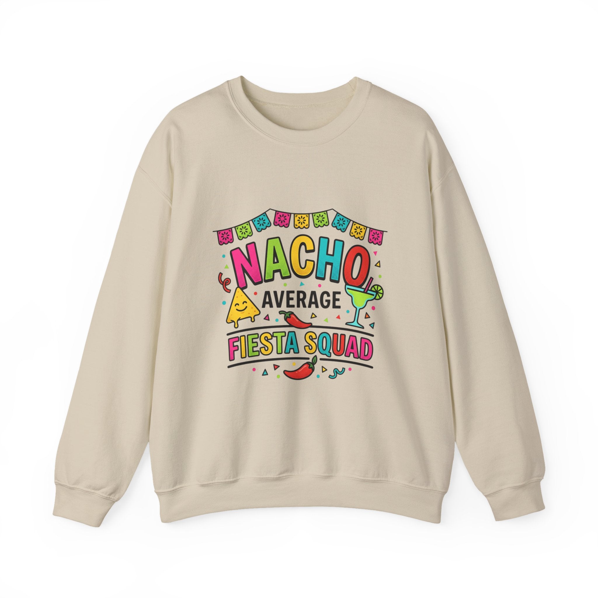 Nacho Average Fiesta Squad Crewneck | Cinco de Mayo taco shirt, margarita party sweatshirt