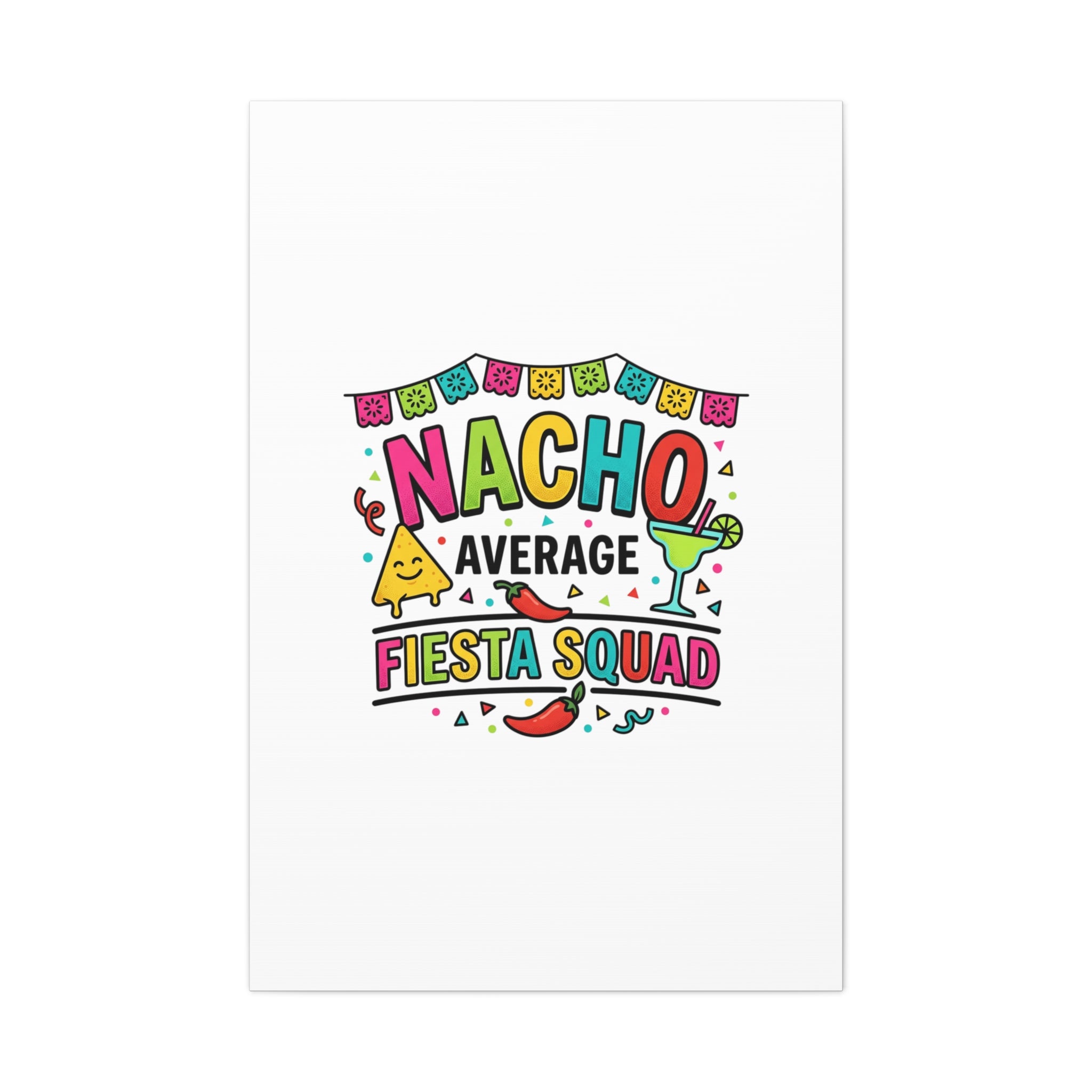 Nacho Average Fiesta Squad Canvas | Cinco de Mayo, Margarita Taco Art