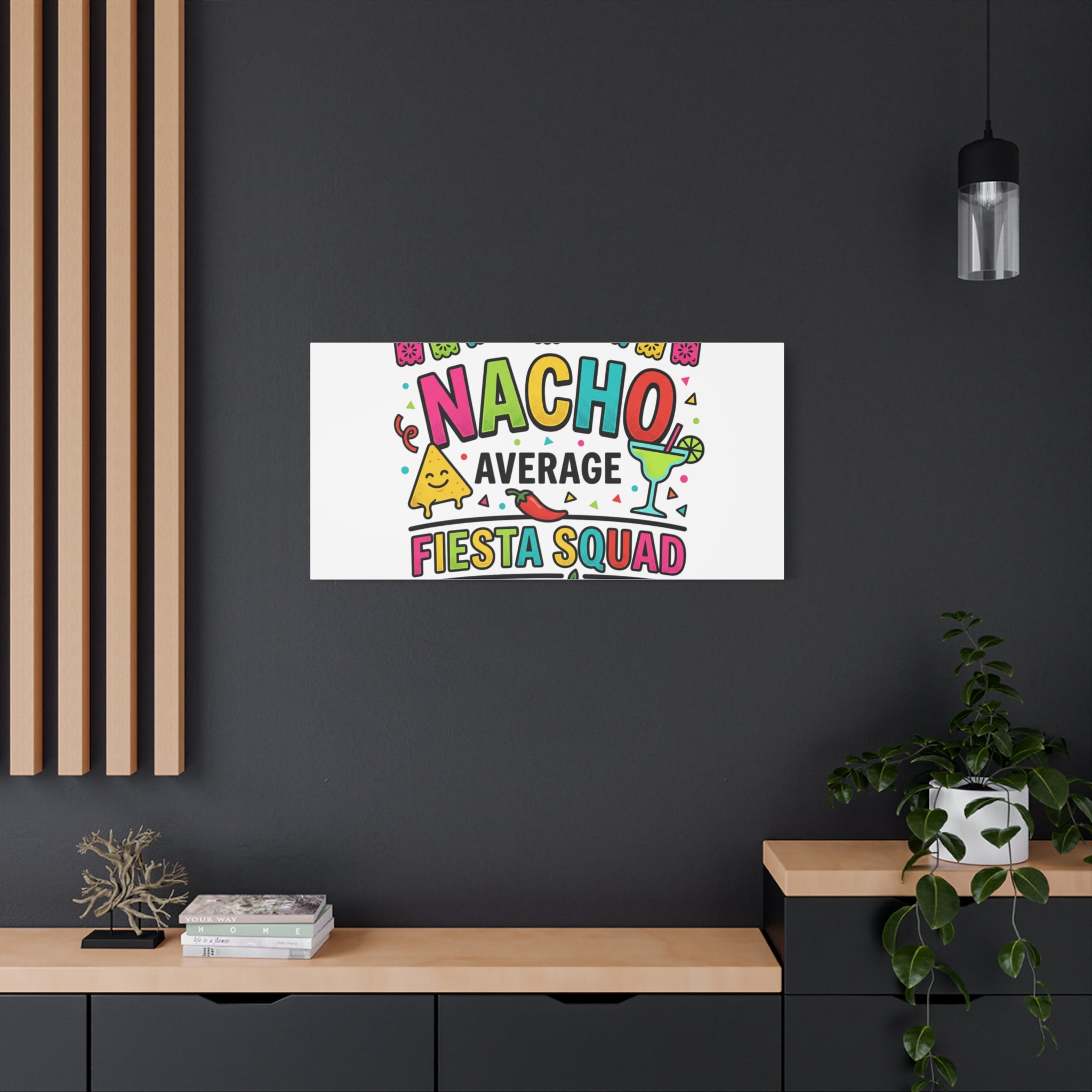 Nacho Average Fiesta Squad Canvas | Cinco de Mayo, Margarita Taco Art