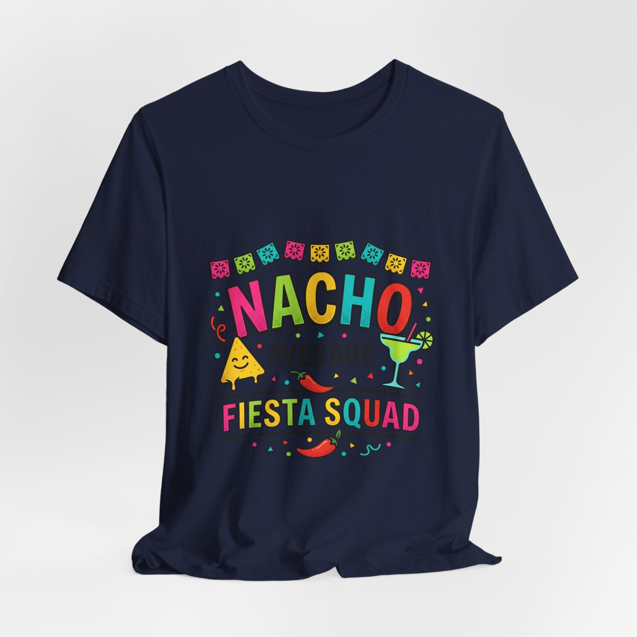 Nacho Average Fiesta Squad Tee | Cinco de Mayo taco margarita shirt