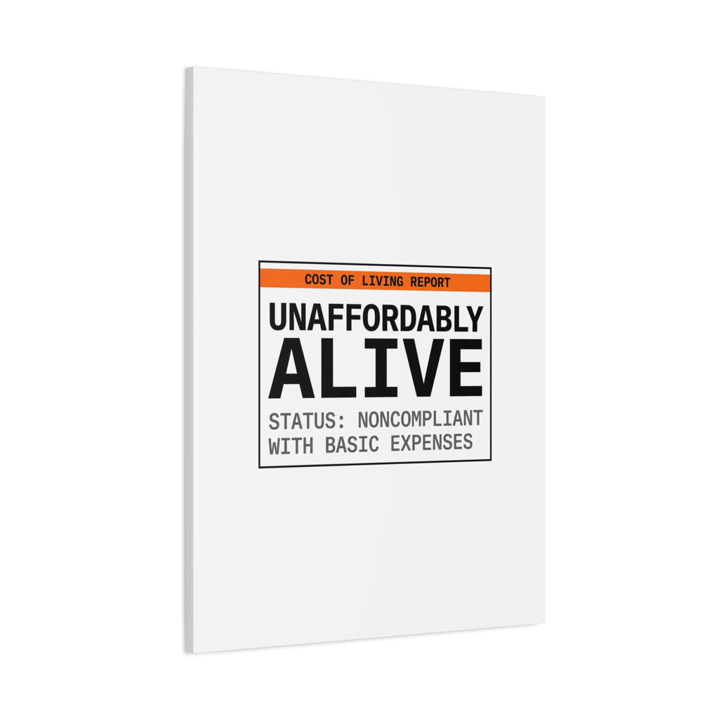 Unaffordably Alive Canvas | cost of living crisis, receipt aesthetic