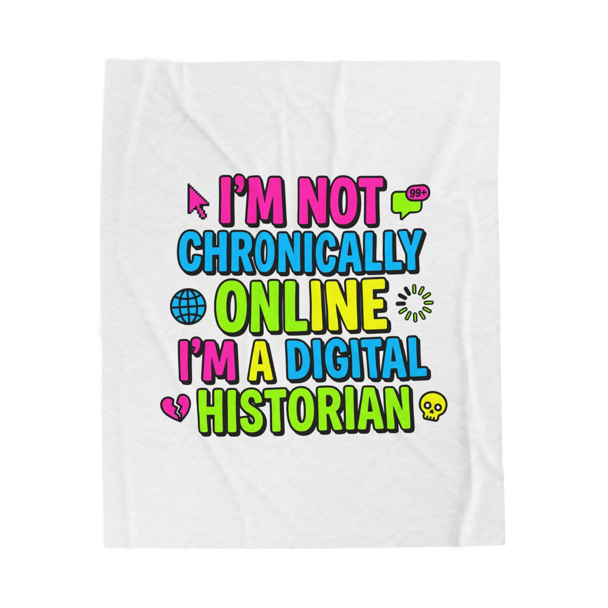 I’m Not Chronically Online I’m a Digital Historian Blanket | meme-core, cringe-core