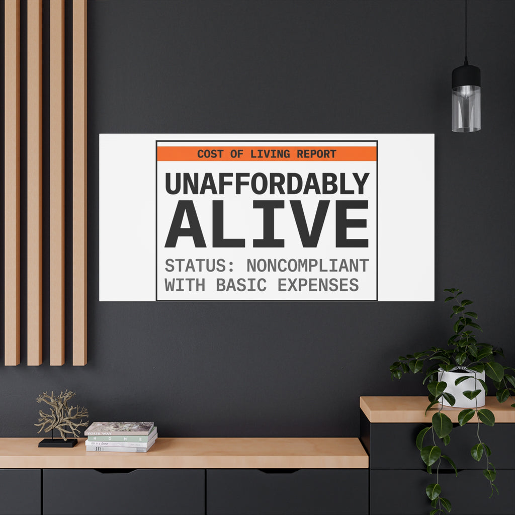 Unaffordably Alive Canvas | cost of living crisis, receipt aesthetic