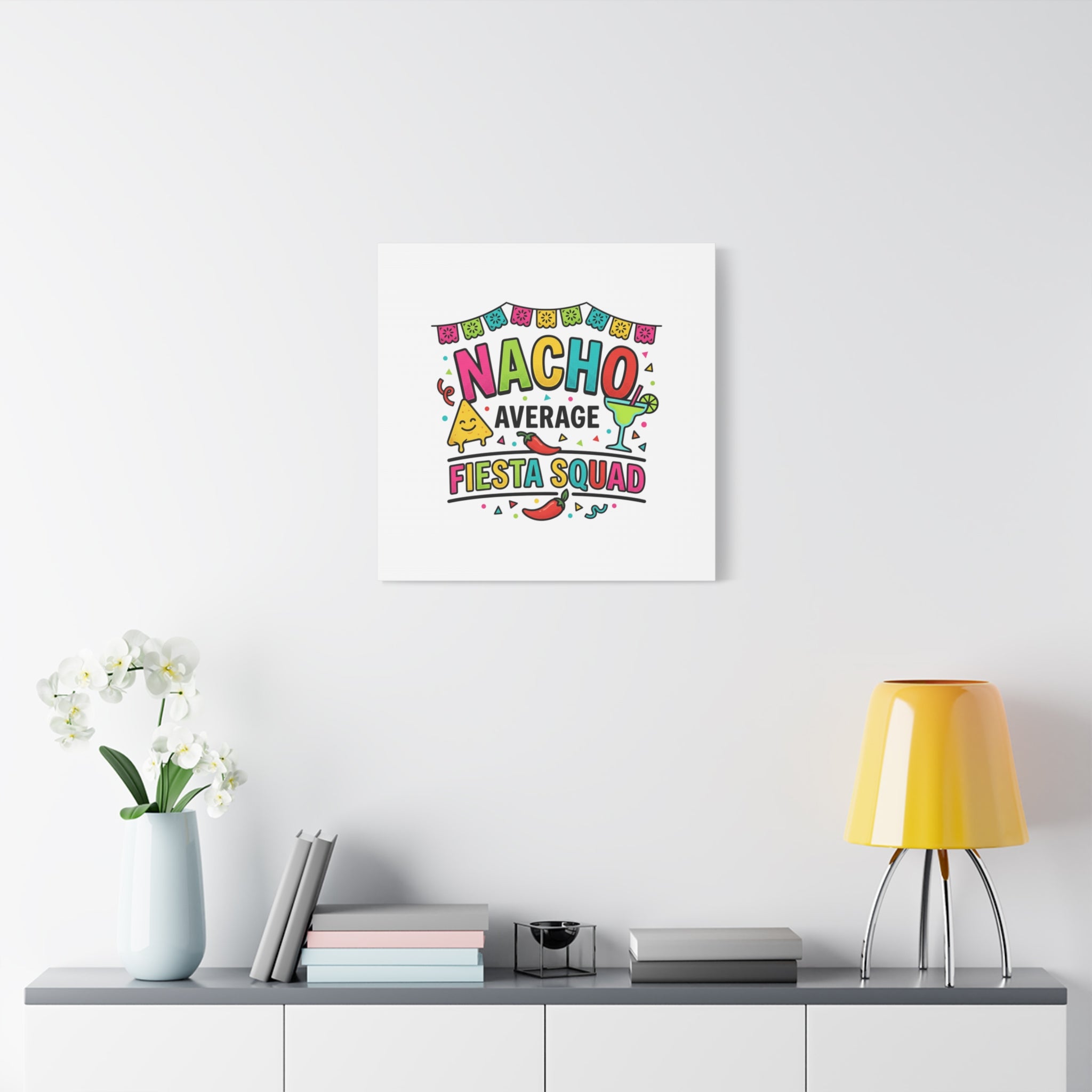 Nacho Average Fiesta Squad Canvas | Cinco de Mayo, Margarita Taco Art