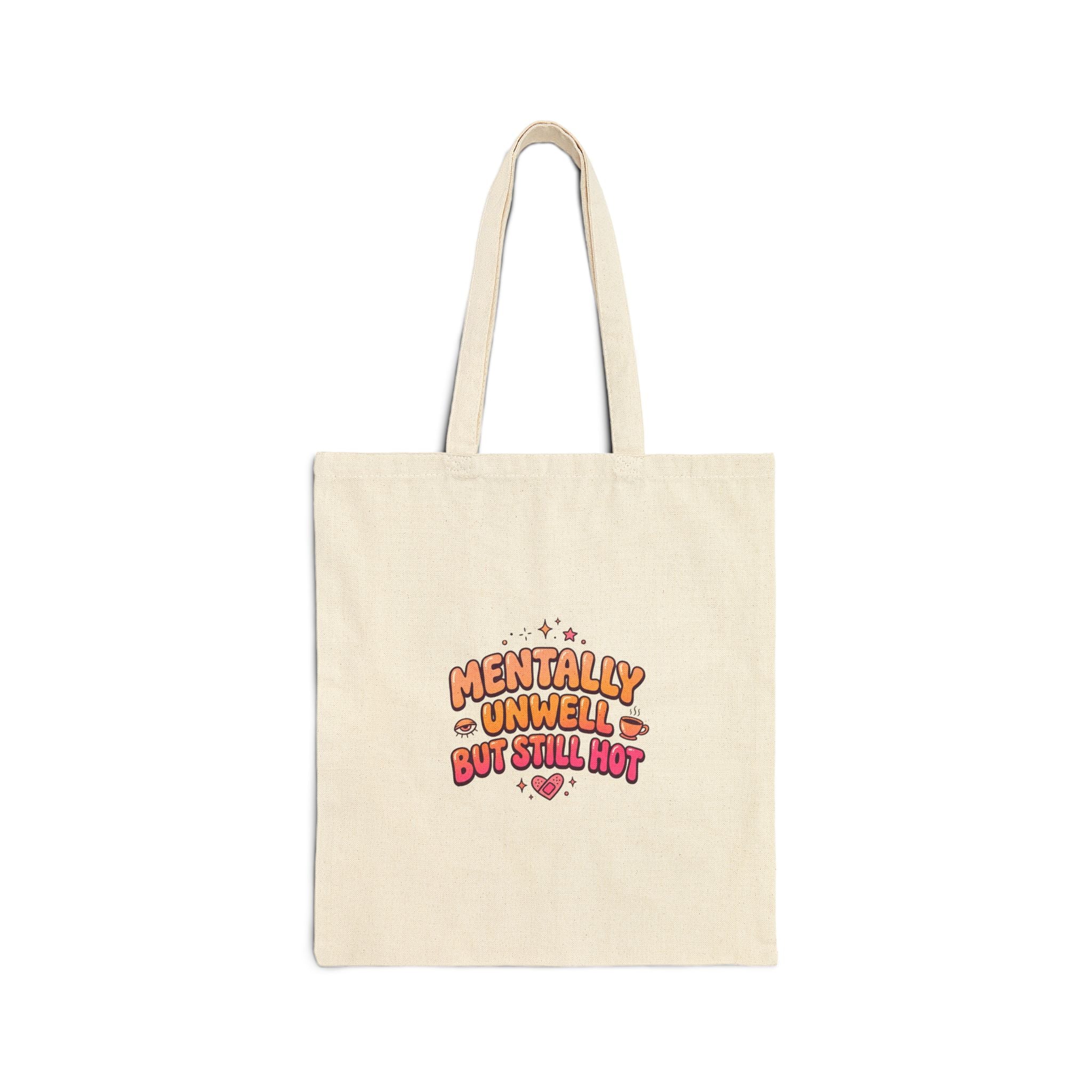 Mentally Unwell But Still Hot Tote, mental health humor, retro wavy text