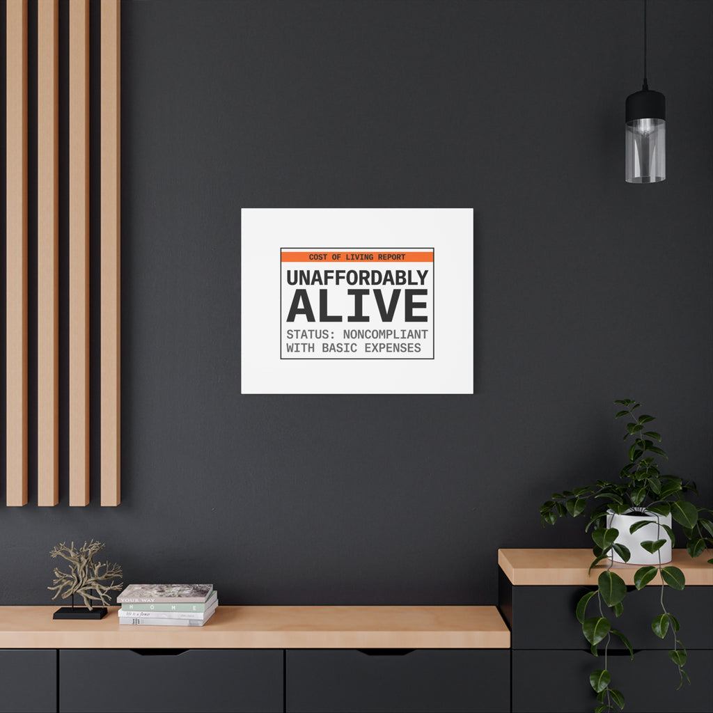 Unaffordably Alive Canvas | cost of living crisis, receipt aesthetic