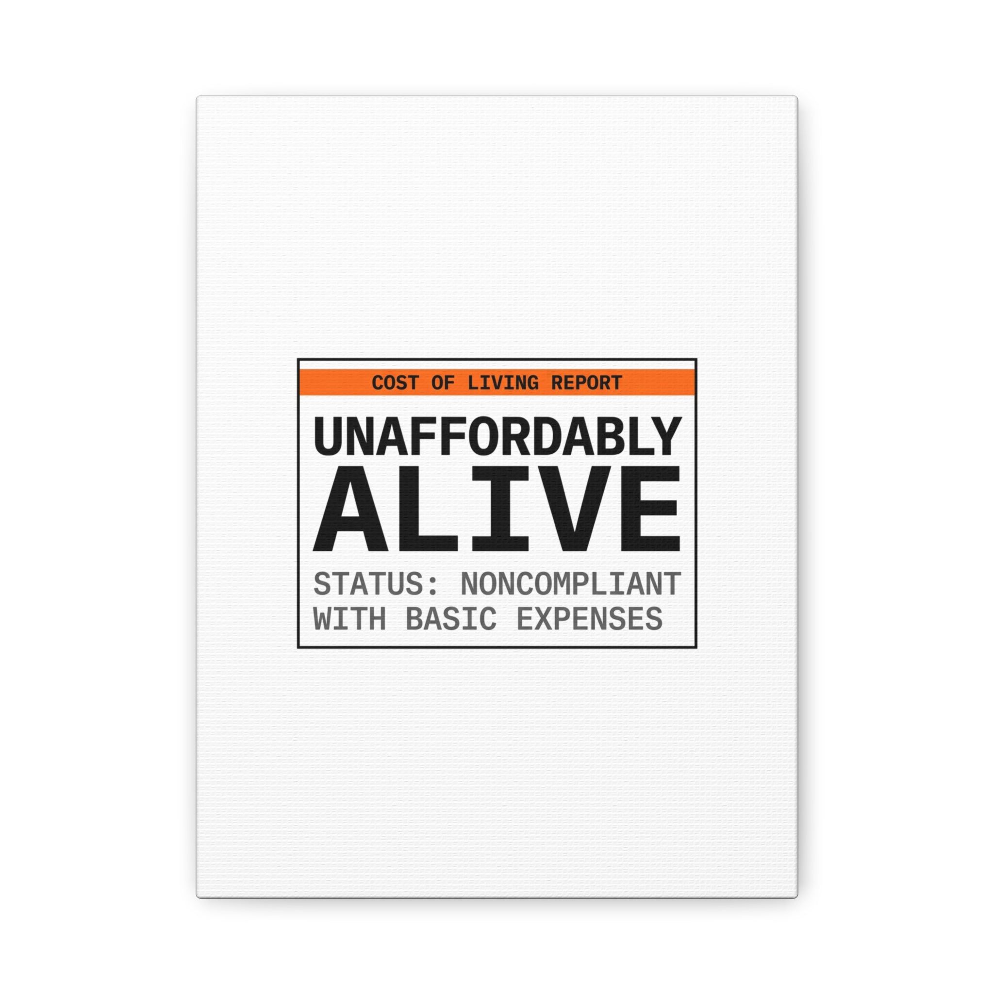Unaffordably Alive Canvas | cost of living crisis, receipt aesthetic