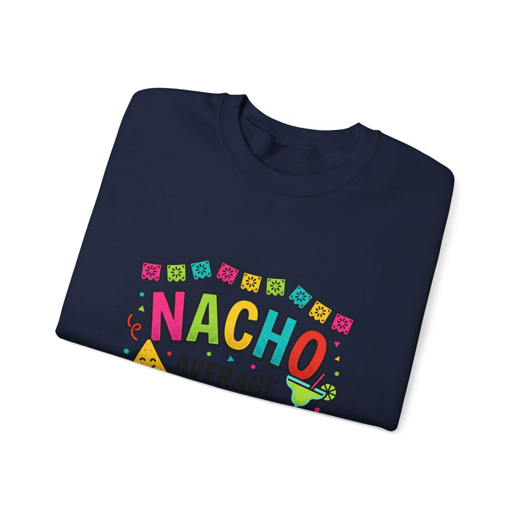 Nacho Average Fiesta Squad Crewneck | Cinco de Mayo taco shirt, margarita party sweatshirt