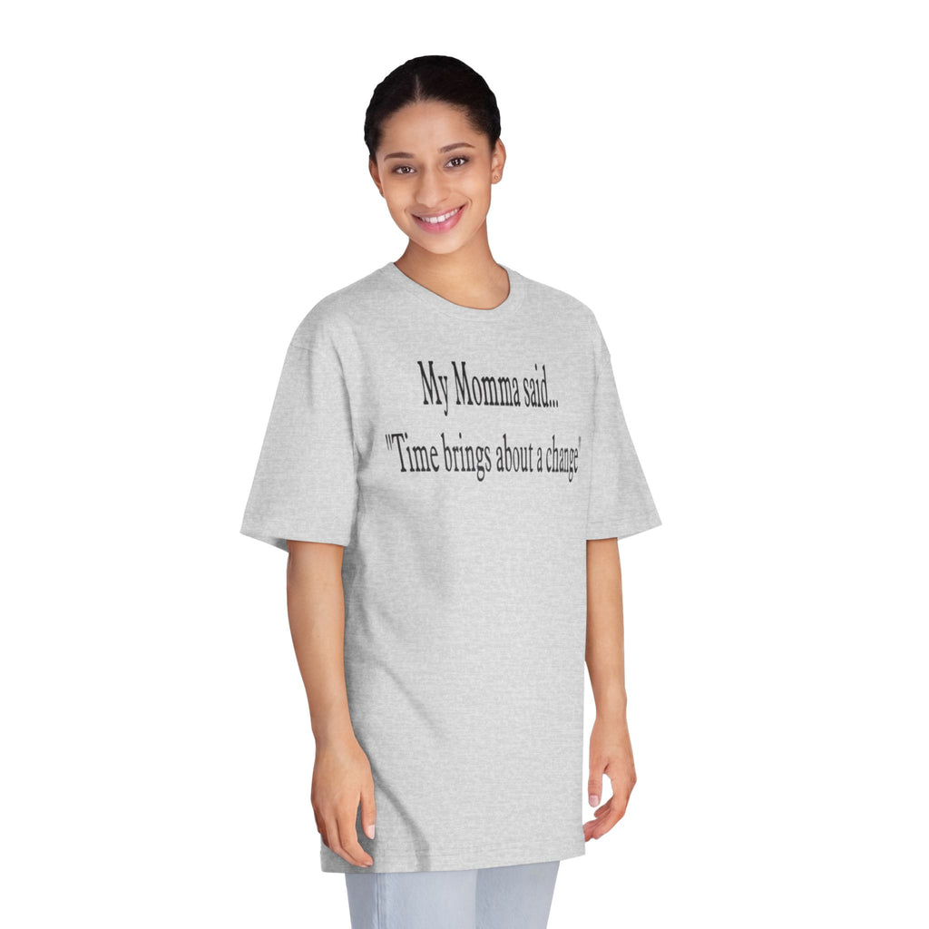My Momma Said... Unisex Motivational T-Shirt, Family Gift, Inspirational Tee, Casual Wear, Everyday Comfort, Birthday Present