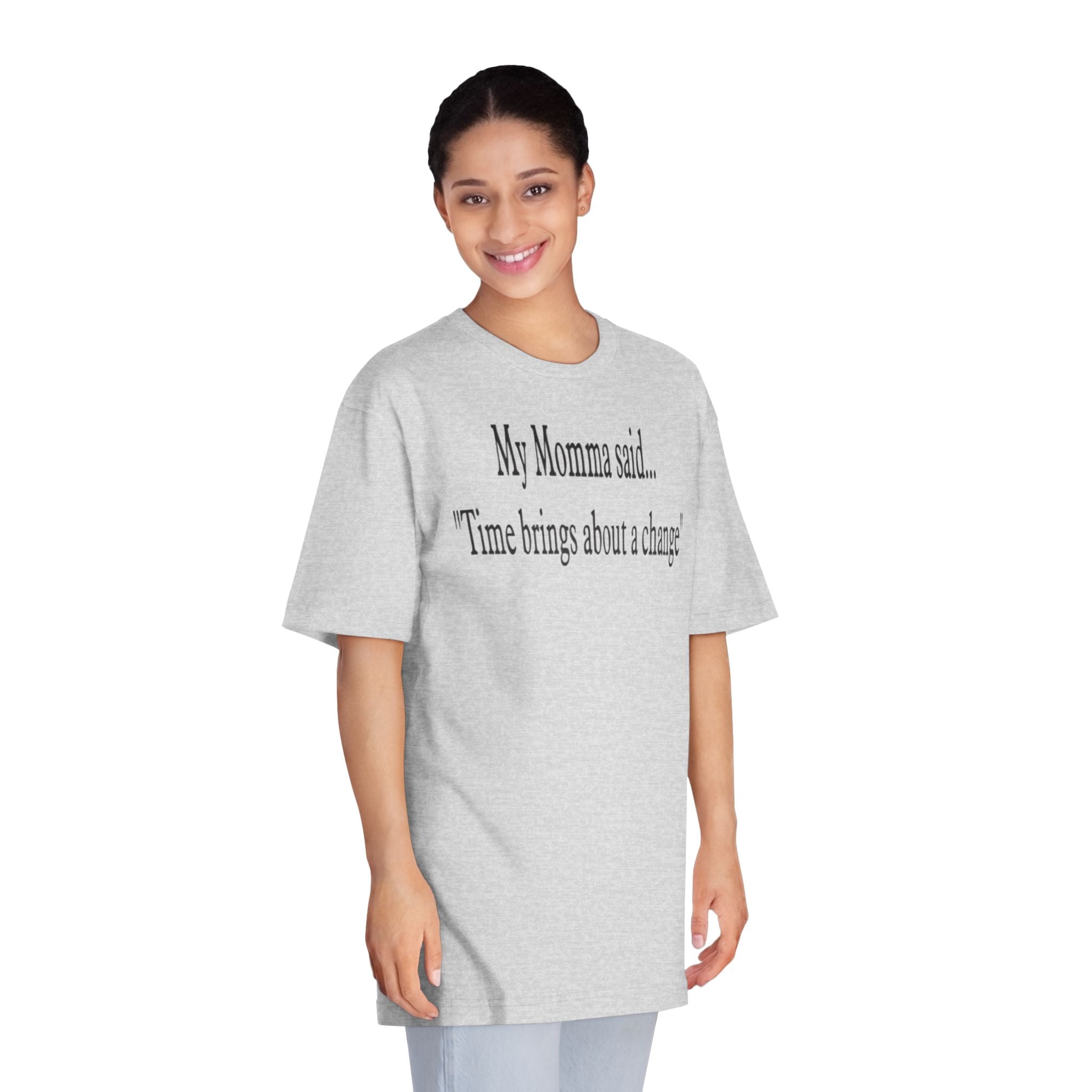 My Momma Said... Unisex Motivational T-Shirt, Family Gift, Inspirational Tee, Casual Wear, Everyday Comfort, Birthday Present