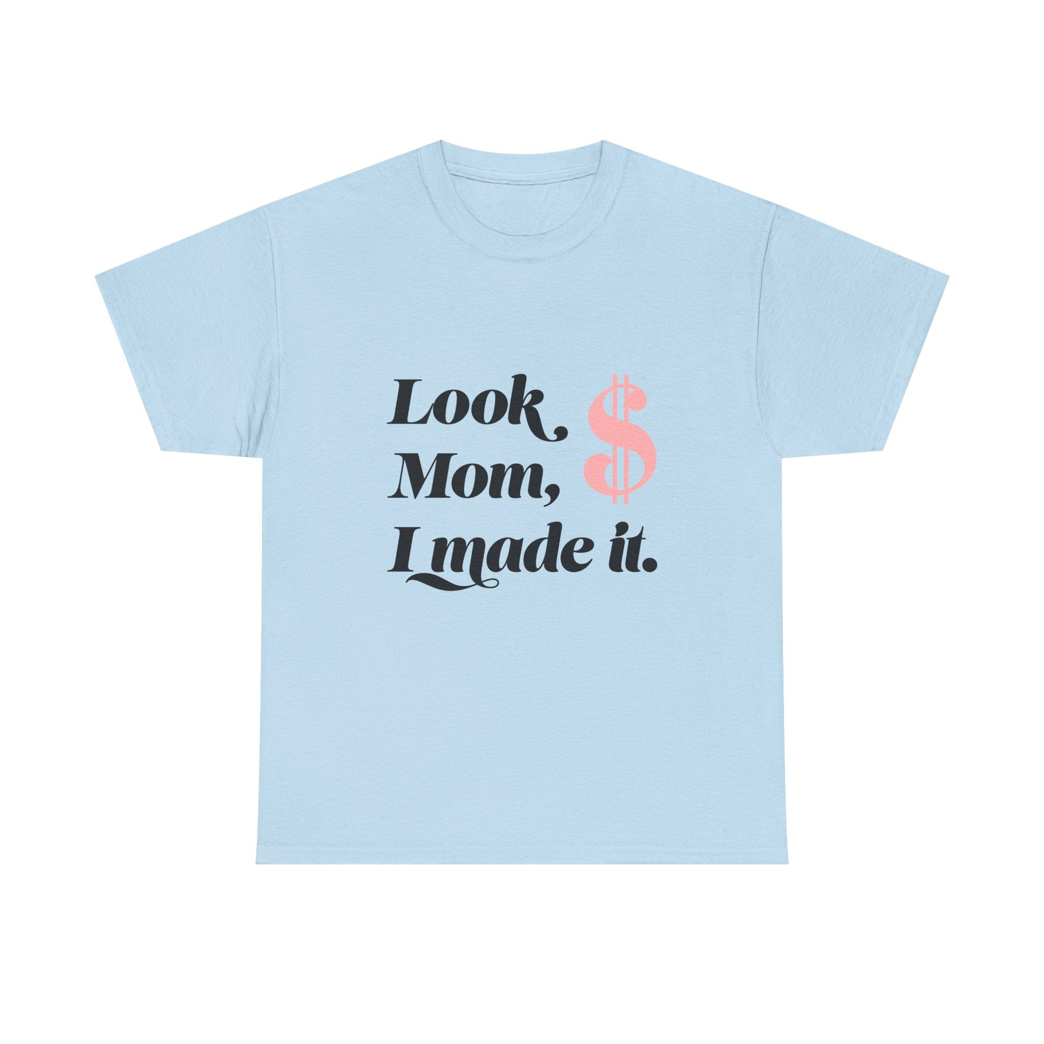 Look, Mom, I Made It! Unisex Heavy Cotton Tee