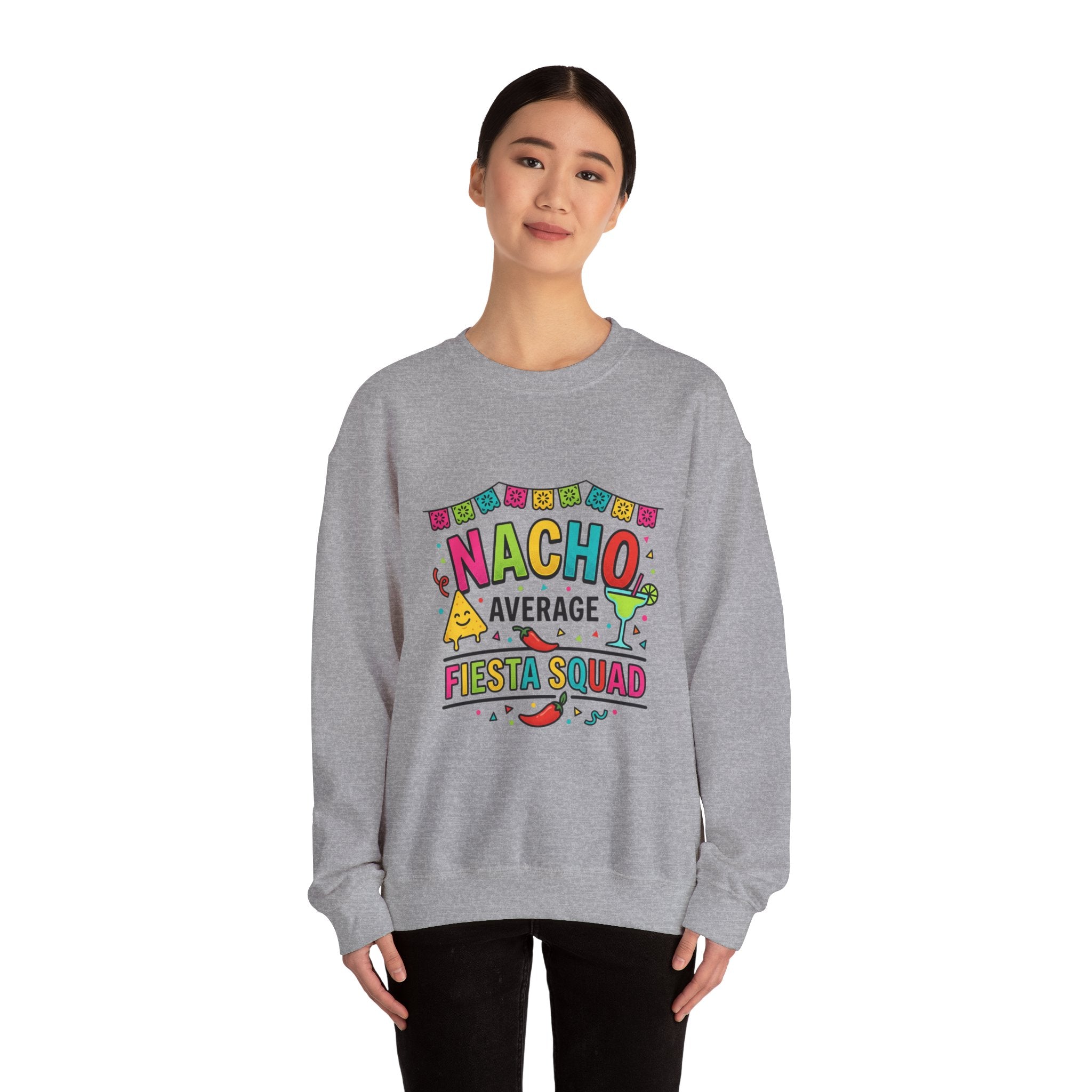 Nacho Average Fiesta Squad Crewneck | Cinco de Mayo taco shirt, margarita party sweatshirt