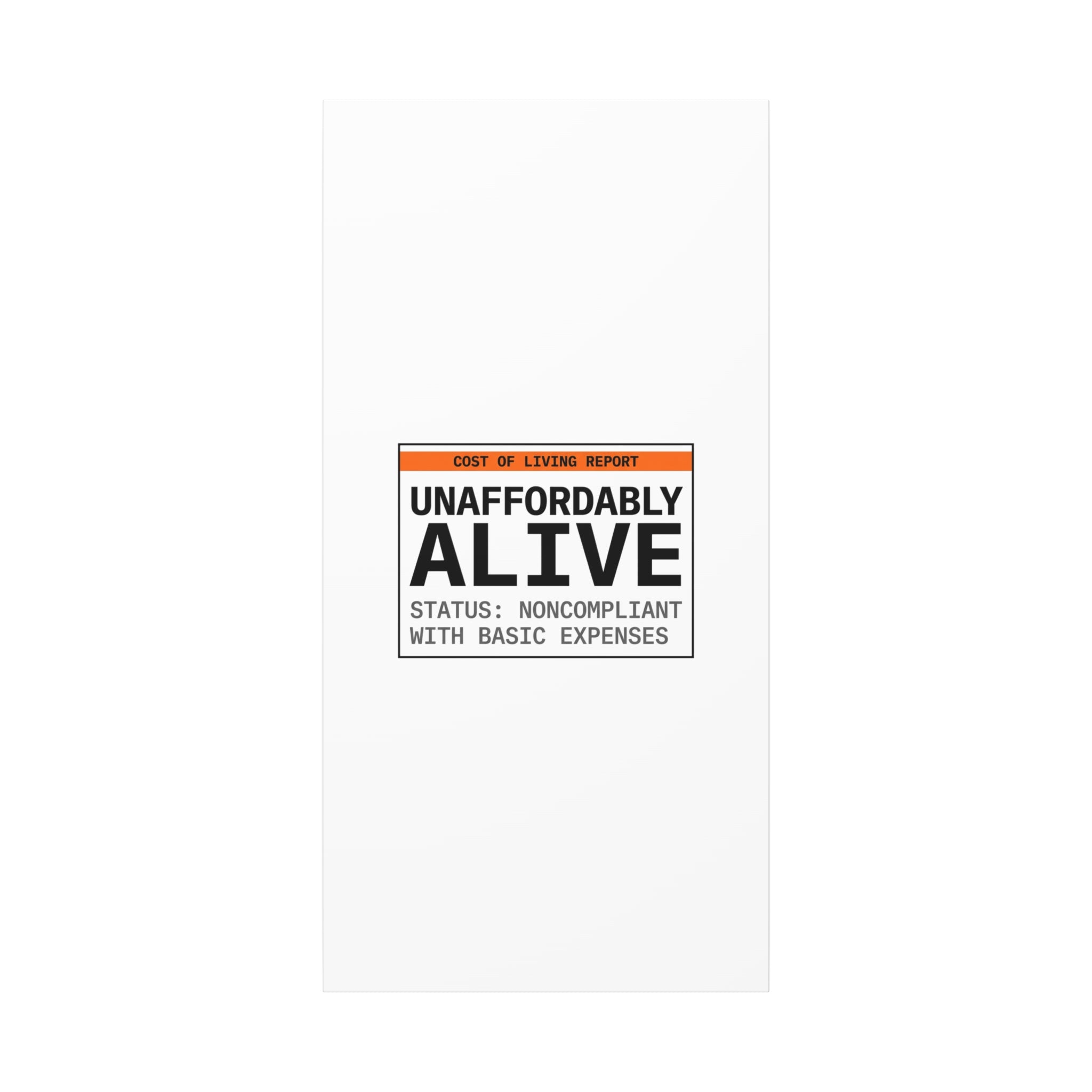 Unaffordably Alive Canvas | cost of living crisis, receipt aesthetic