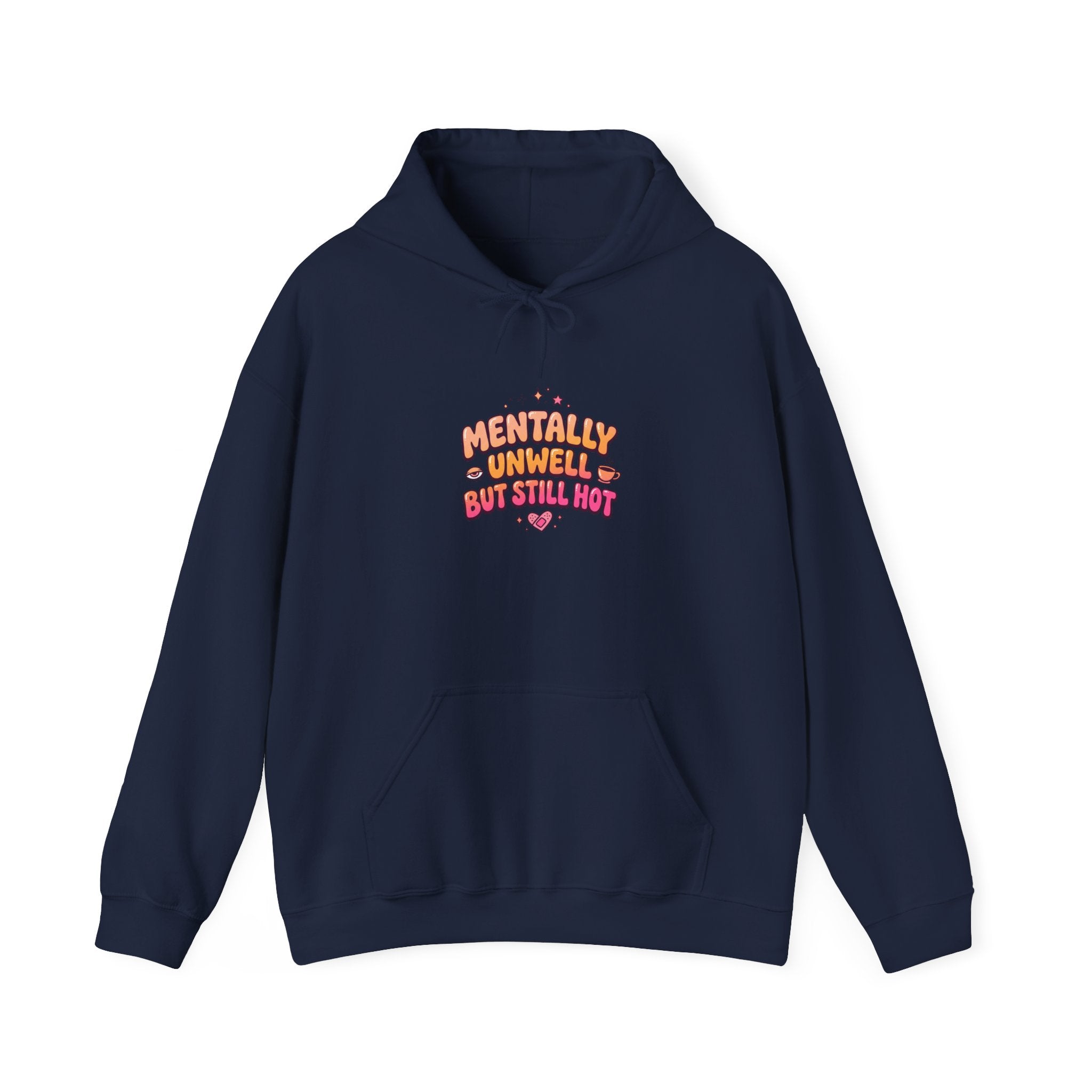 Mentally Unwell But Still Hot Hoodie | mental health humor, retro wavy text
