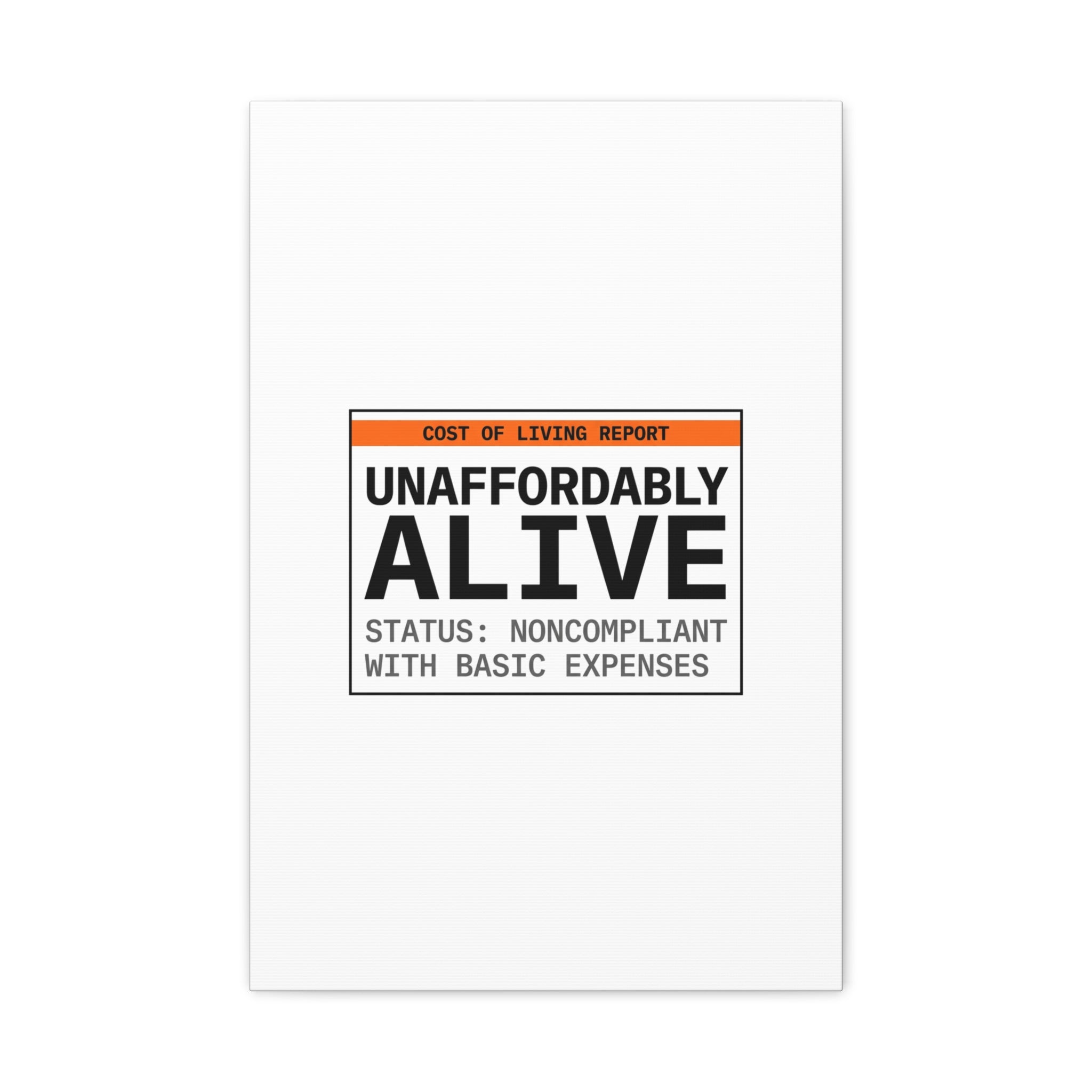 Unaffordably Alive Canvas | cost of living crisis, receipt aesthetic