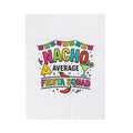 Nacho Average Fiesta Squad Velveteen Plush Blanket, Cinco de Mayo margarita taco humor