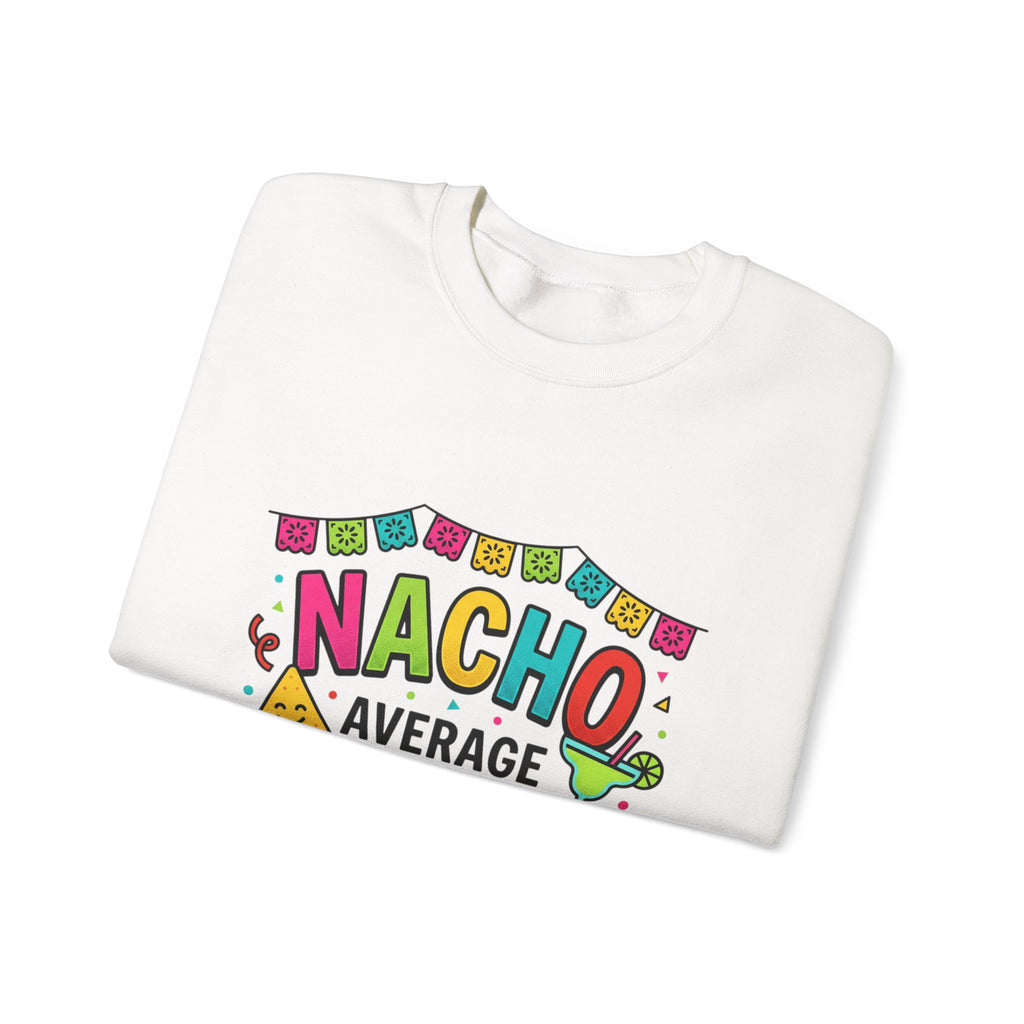 Nacho Average Fiesta Squad Crewneck | Cinco de Mayo taco shirt, margarita party sweatshirt