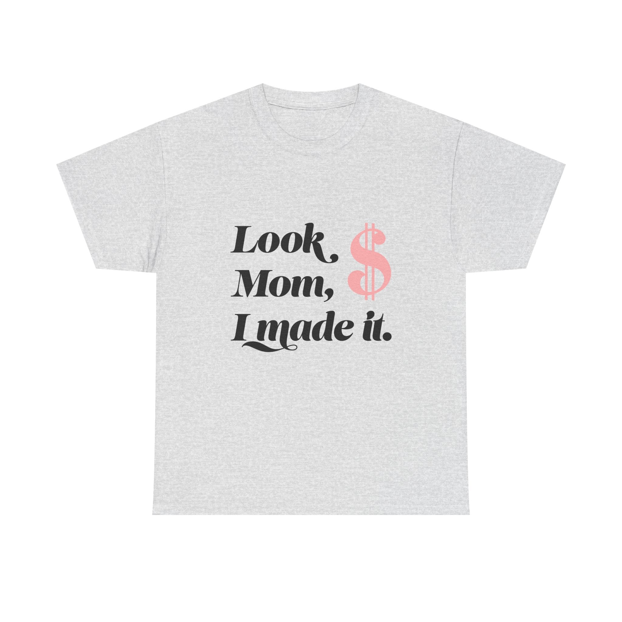 Look, Mom, I Made It! Unisex Heavy Cotton Tee