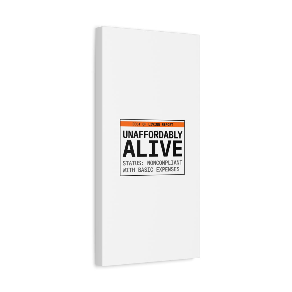 Unaffordably Alive Canvas | cost of living crisis, receipt aesthetic