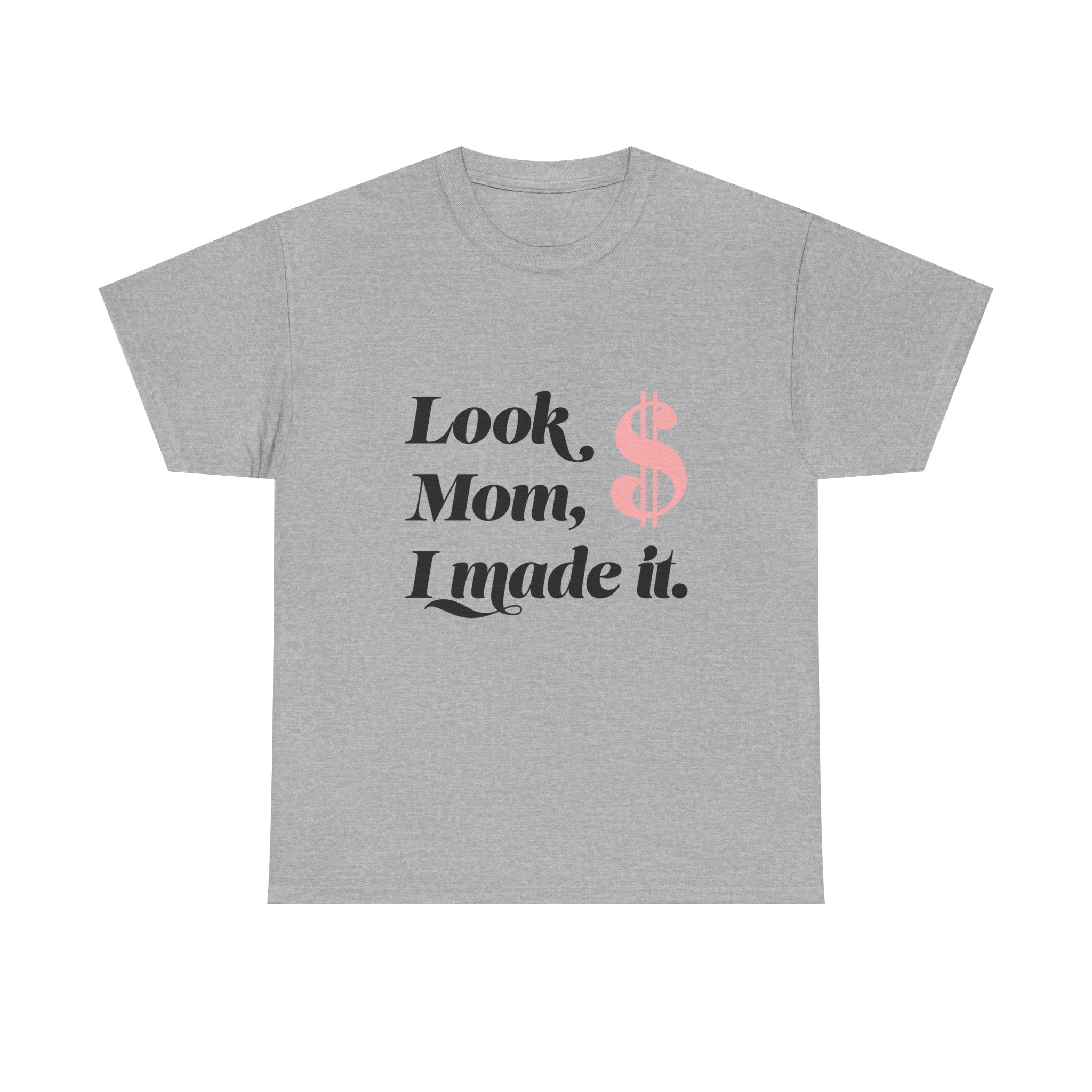 Look, Mom, I Made It! Unisex Heavy Cotton Tee