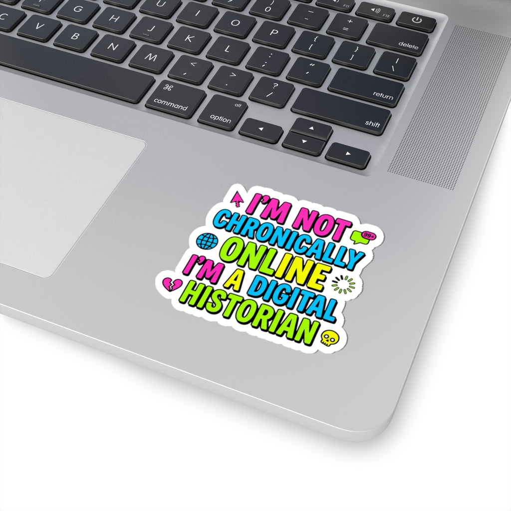 I'm Not Chronically Online I'm A Digital Historian Sticker | meme-core, cringe-core