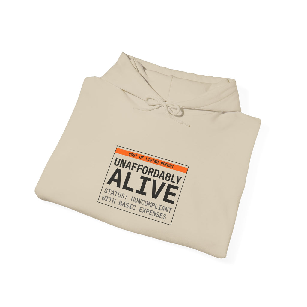 Unaffordably Alive Hoodie | cost of living crisis, budget humor