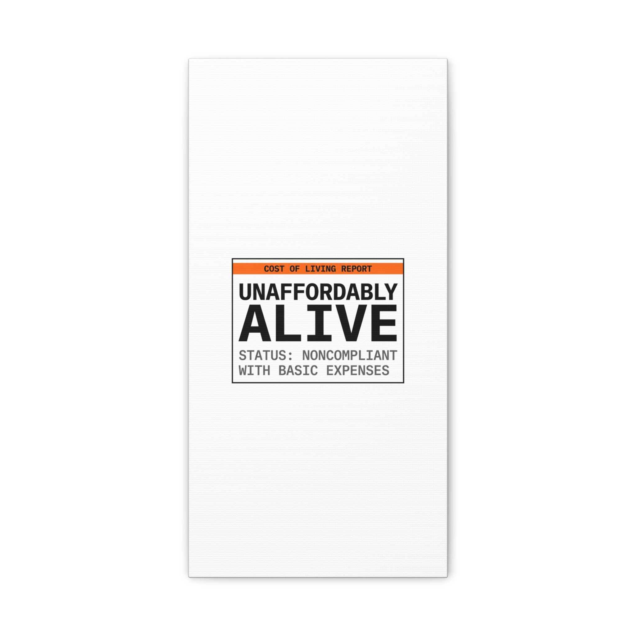 Unaffordably Alive Canvas | cost of living crisis, receipt aesthetic