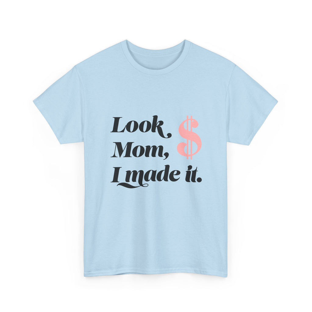 Look, Mom, I Made It! Unisex Heavy Cotton Tee