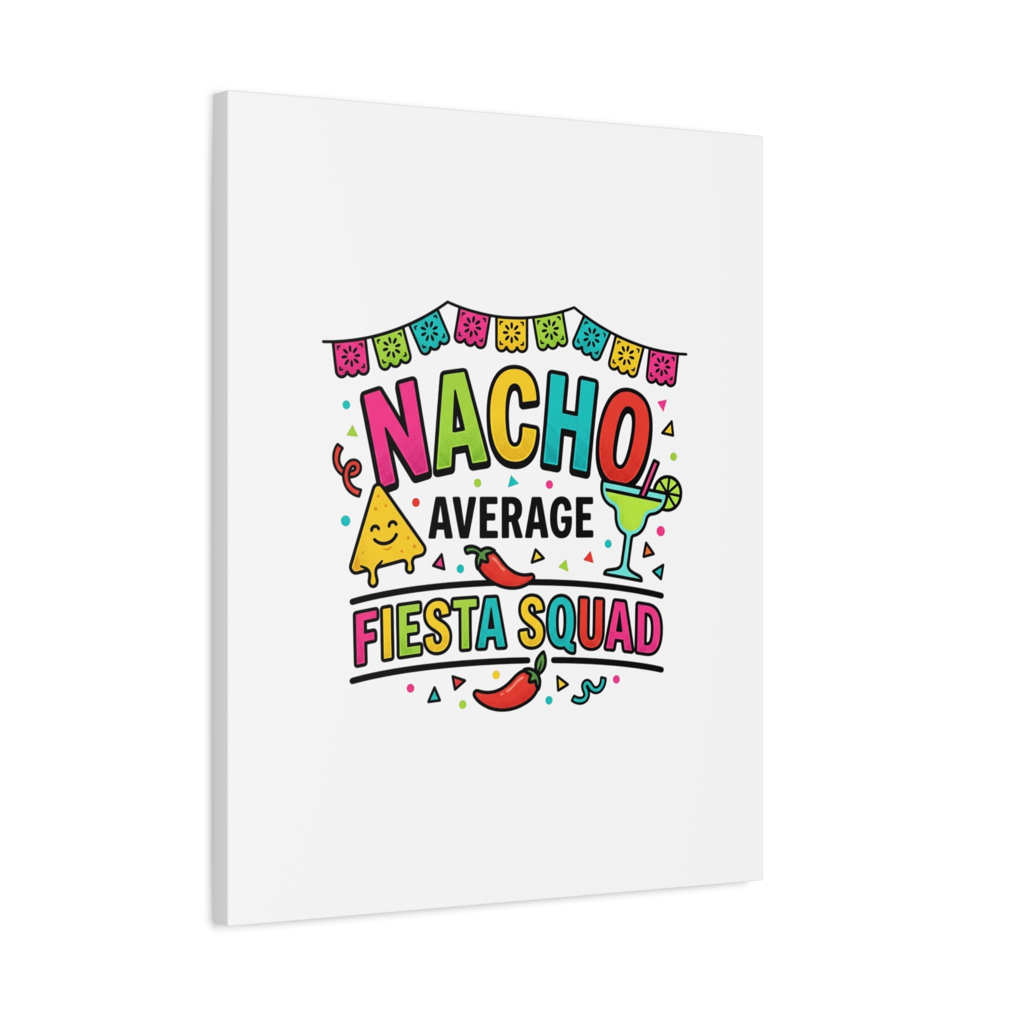 Nacho Average Fiesta Squad Canvas | Cinco de Mayo, Margarita Taco Art