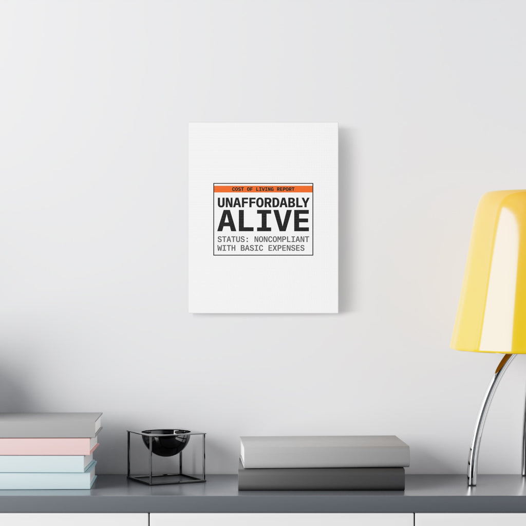 Unaffordably Alive Canvas | cost of living crisis, receipt aesthetic