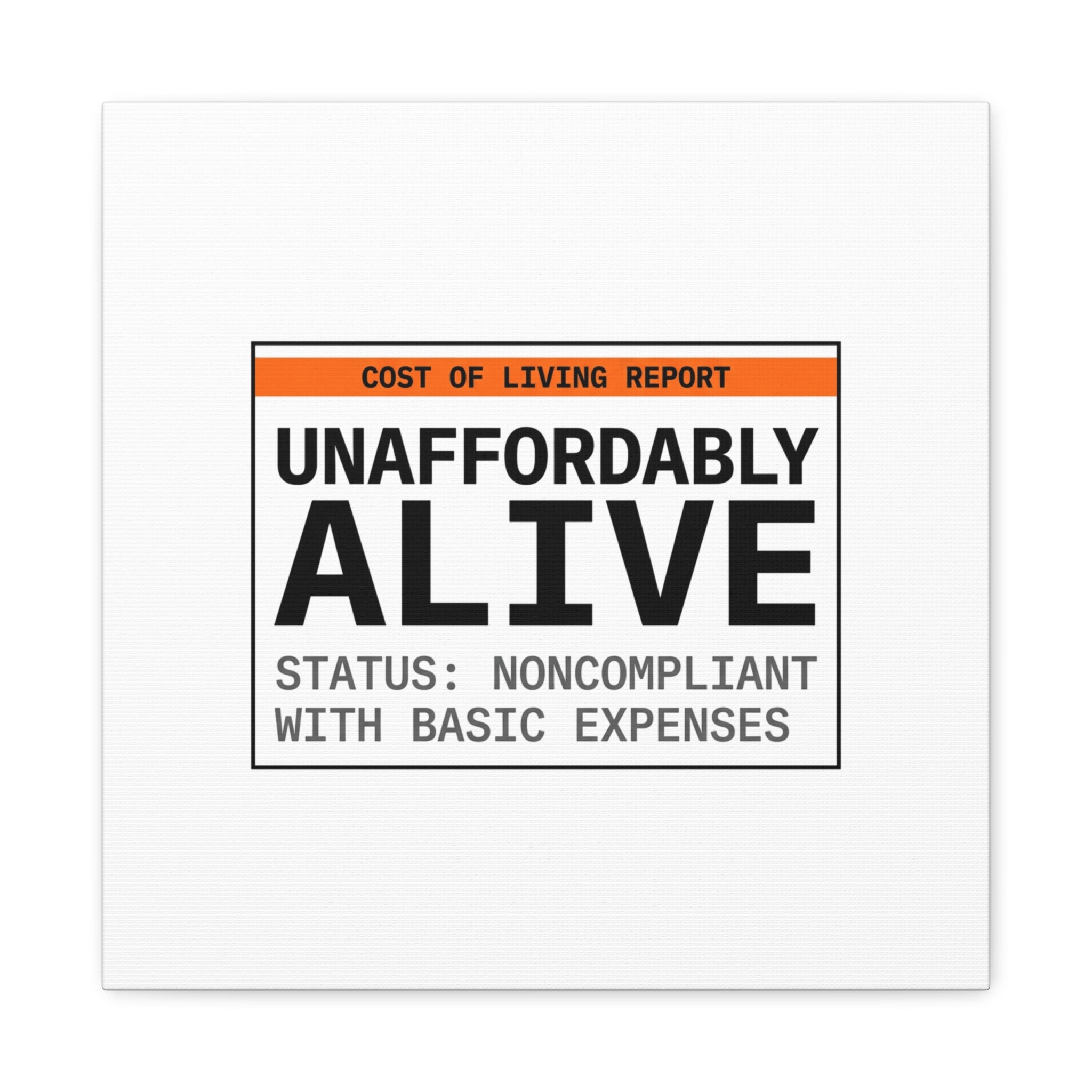 Unaffordably Alive Canvas | cost of living crisis, receipt aesthetic