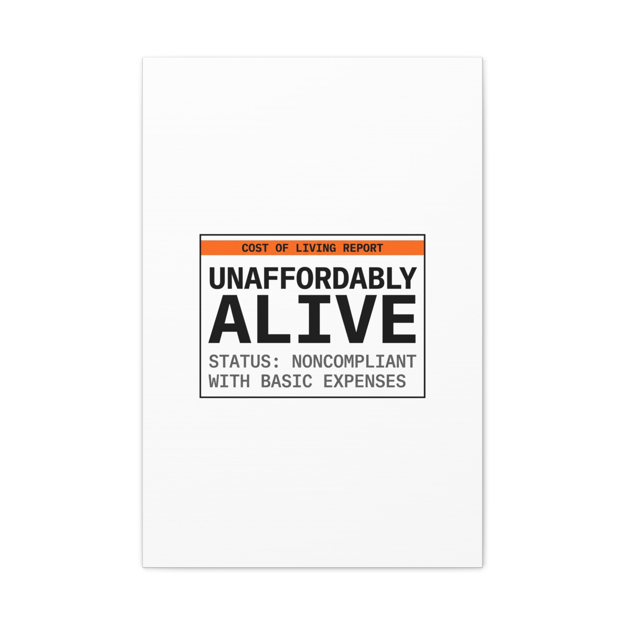 Unaffordably Alive Canvas | cost of living crisis, receipt aesthetic