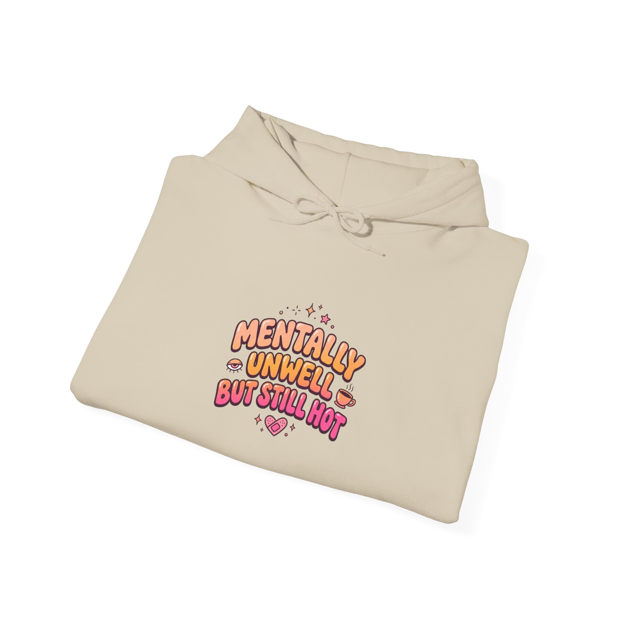 Mentally Unwell But Still Hot Hoodie | mental health humor, retro wavy text