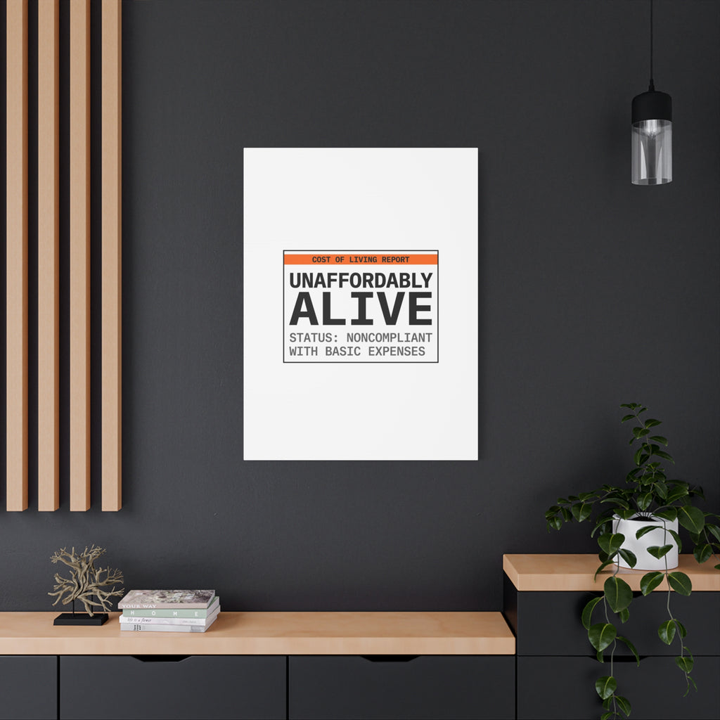 Unaffordably Alive Canvas | cost of living crisis, receipt aesthetic