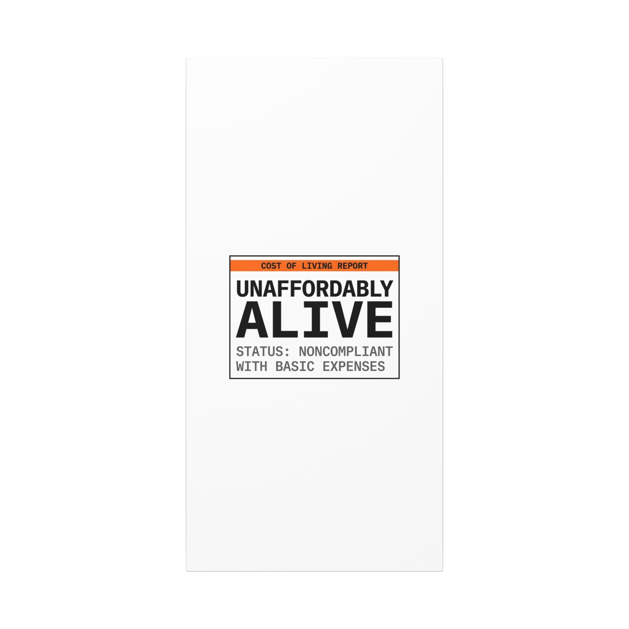 Unaffordably Alive Canvas | cost of living crisis, receipt aesthetic