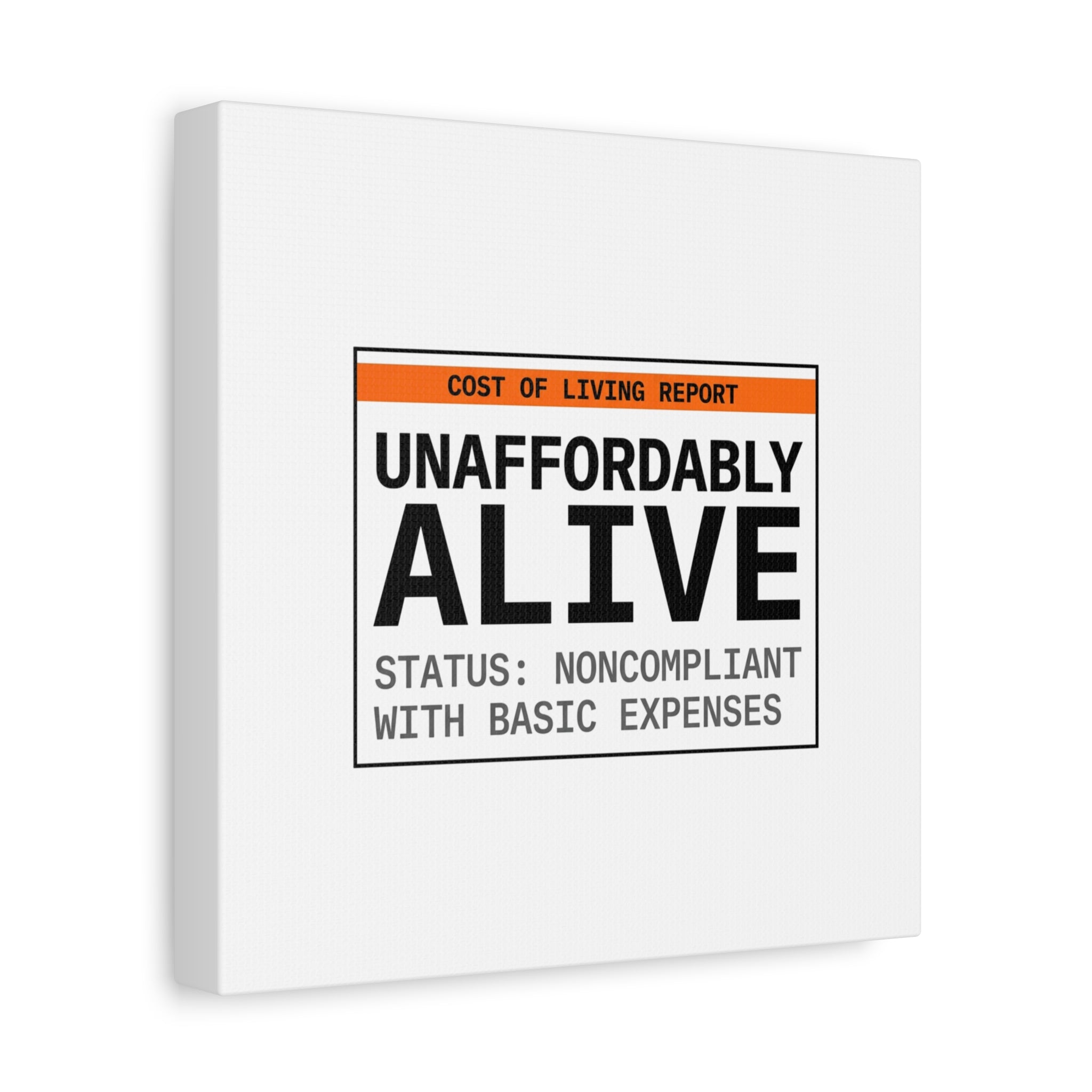 Unaffordably Alive Canvas | cost of living crisis, receipt aesthetic