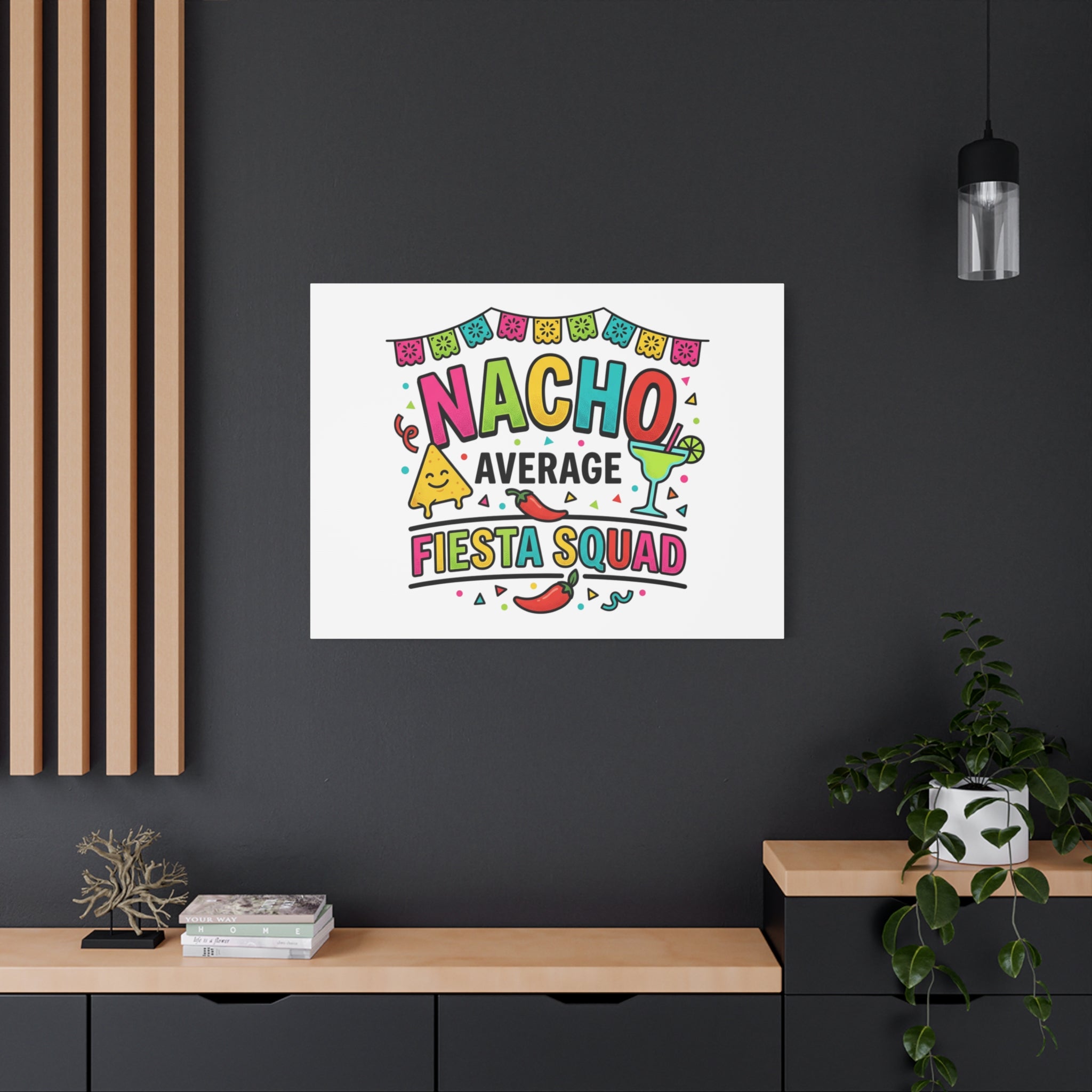 Nacho Average Fiesta Squad Canvas | Cinco de Mayo, Margarita Taco Art