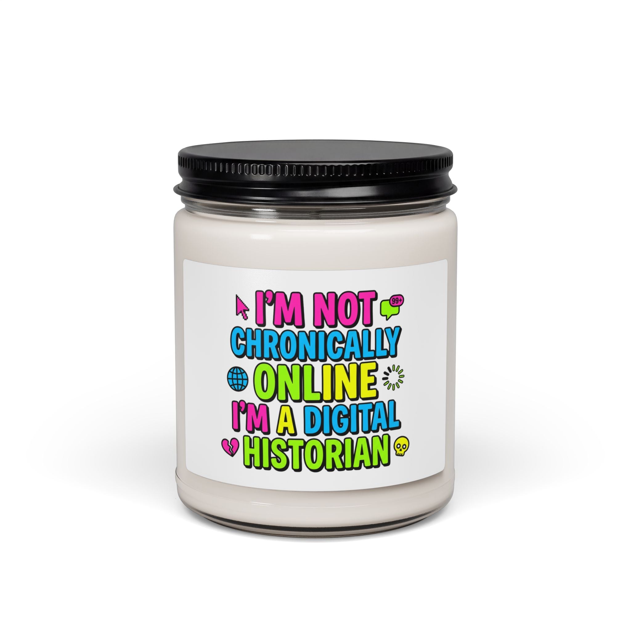 I'm Not Chronically Online Candle | meme-core, brainrot humor