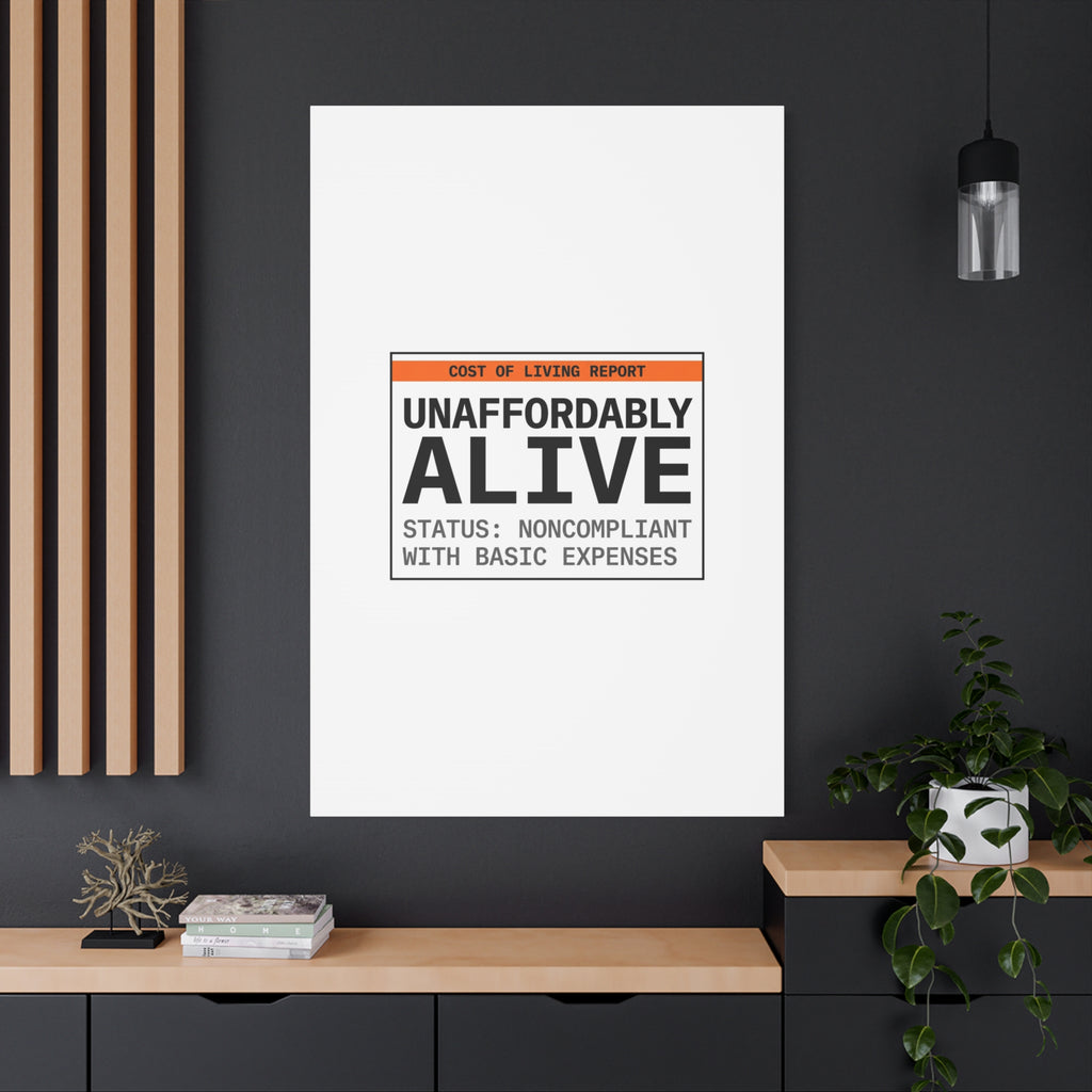 Unaffordably Alive Canvas | cost of living crisis, receipt aesthetic