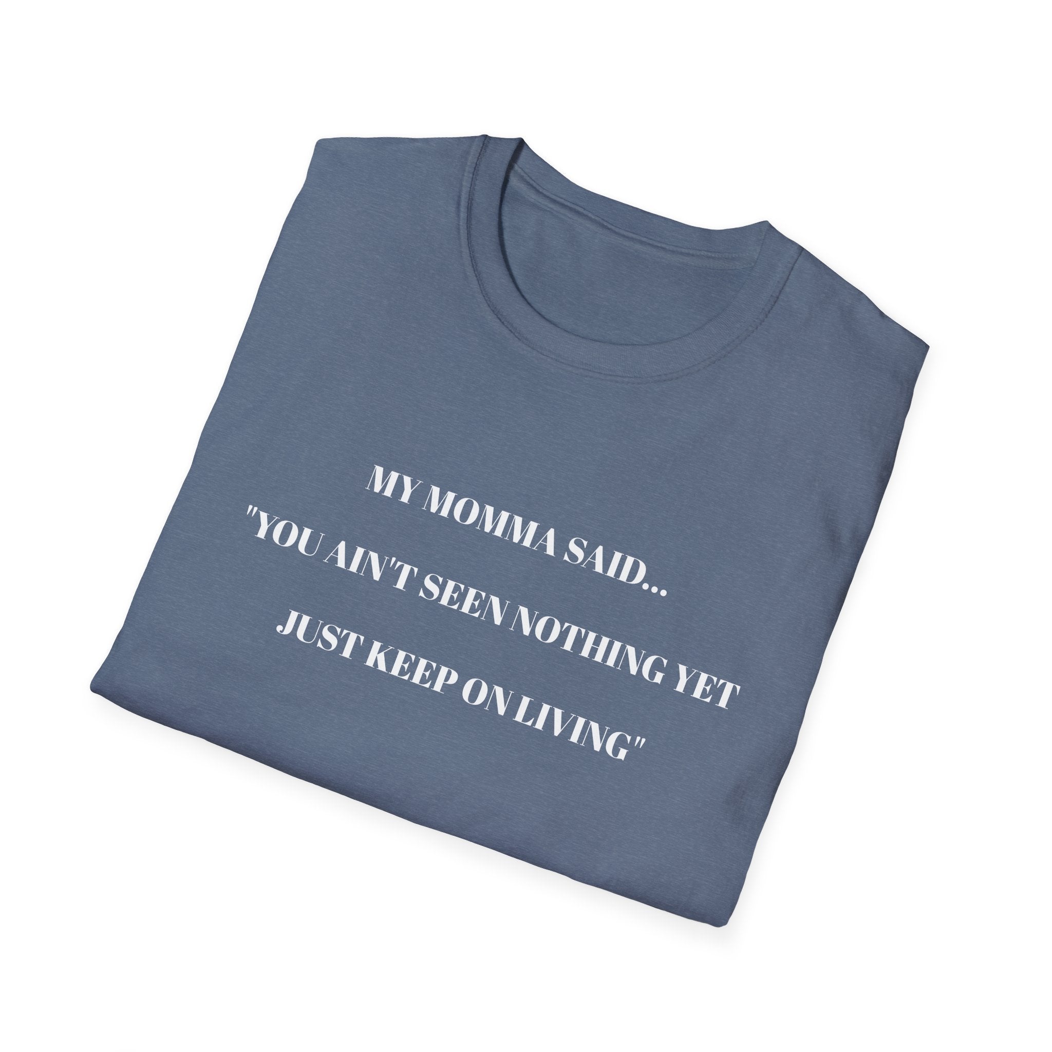 Inspirational Unisex T-Shirt | My Momma Said Quote | Perfect Gift for Motivational Moments, Casual Wear, Birthdays, Self-Care, [...]