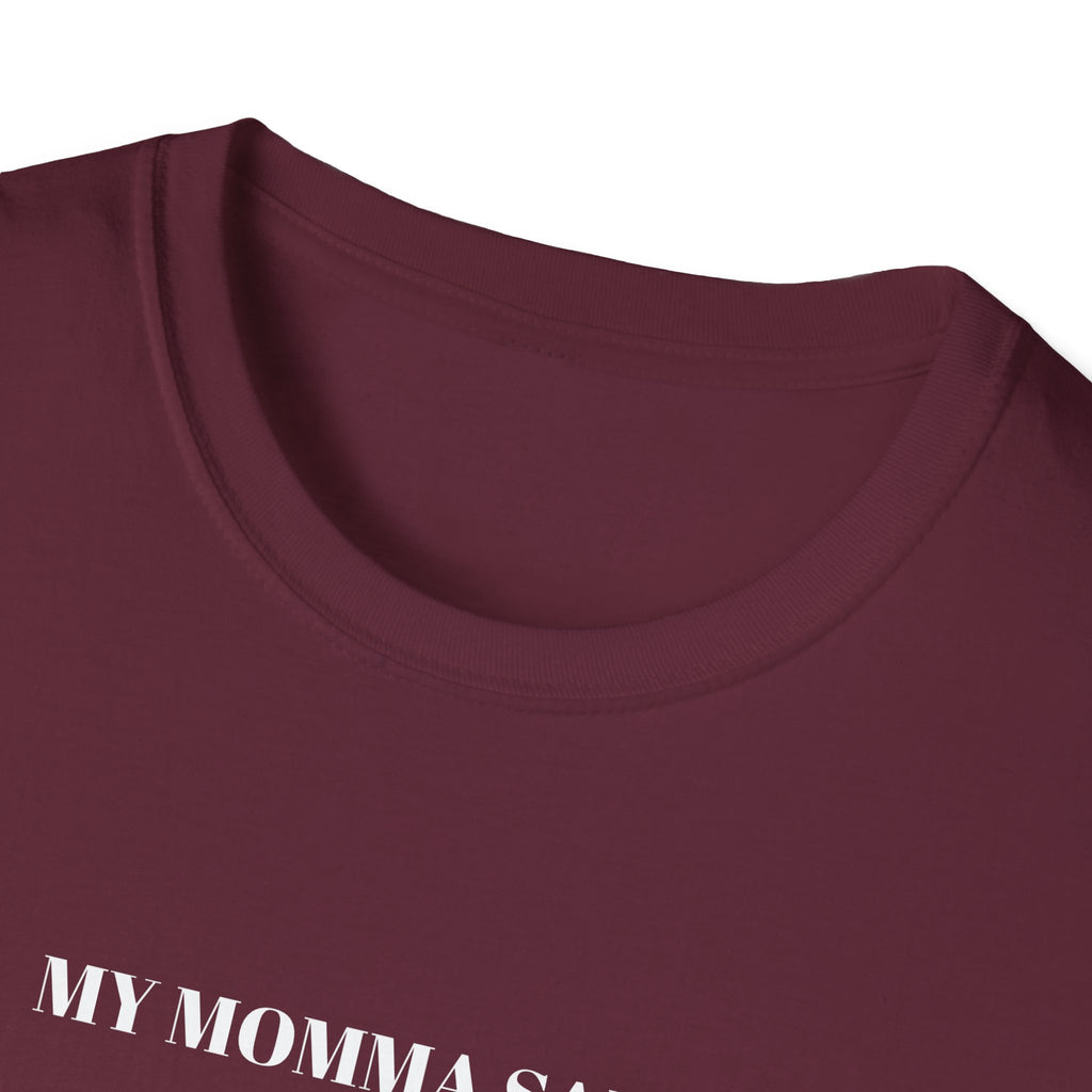 Inspirational Unisex T-Shirt | My Momma Said Quote | Perfect Gift for Motivational Moments, Casual Wear, Birthdays, Self-Care, [...]