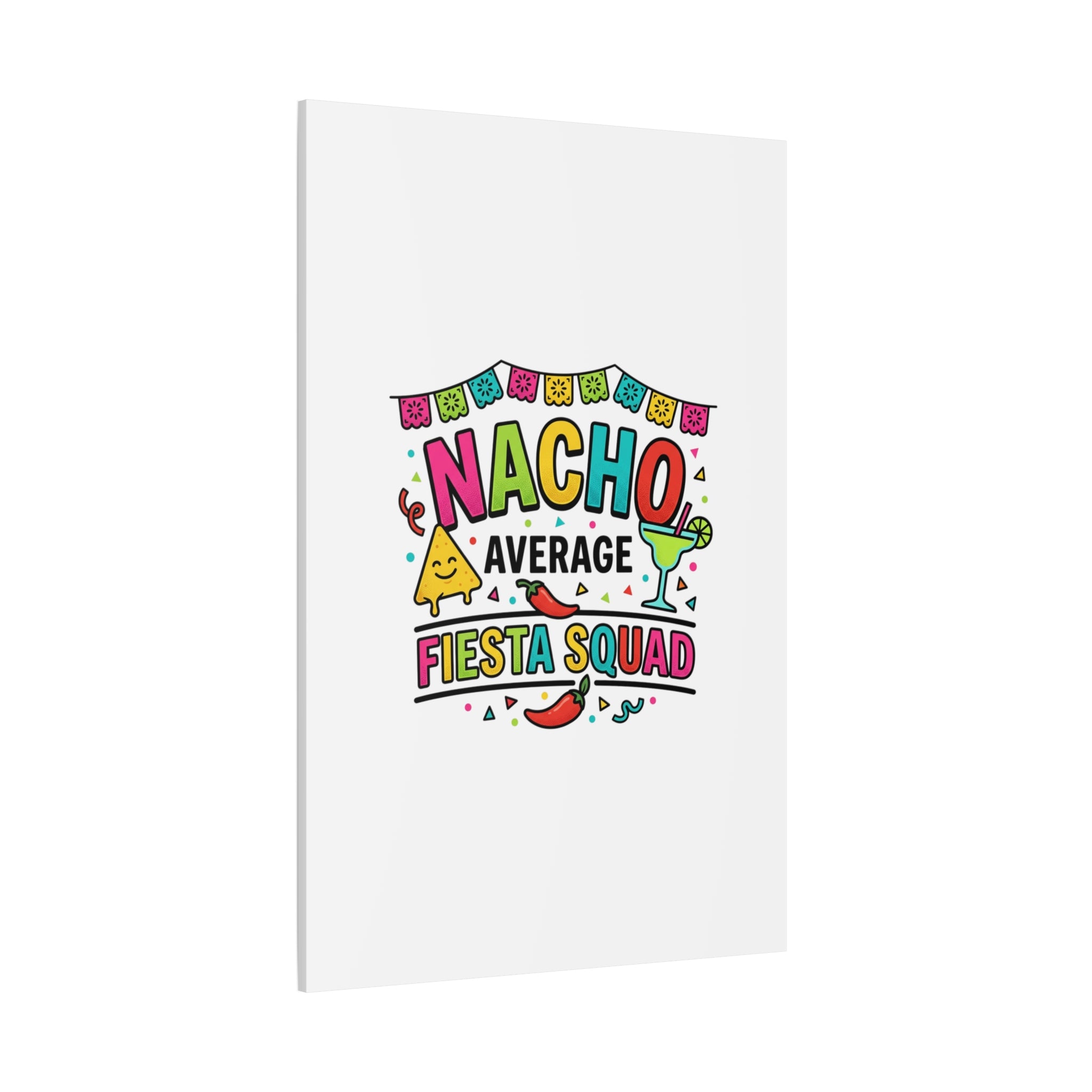 Nacho Average Fiesta Squad Canvas | Cinco de Mayo, Margarita Taco Art