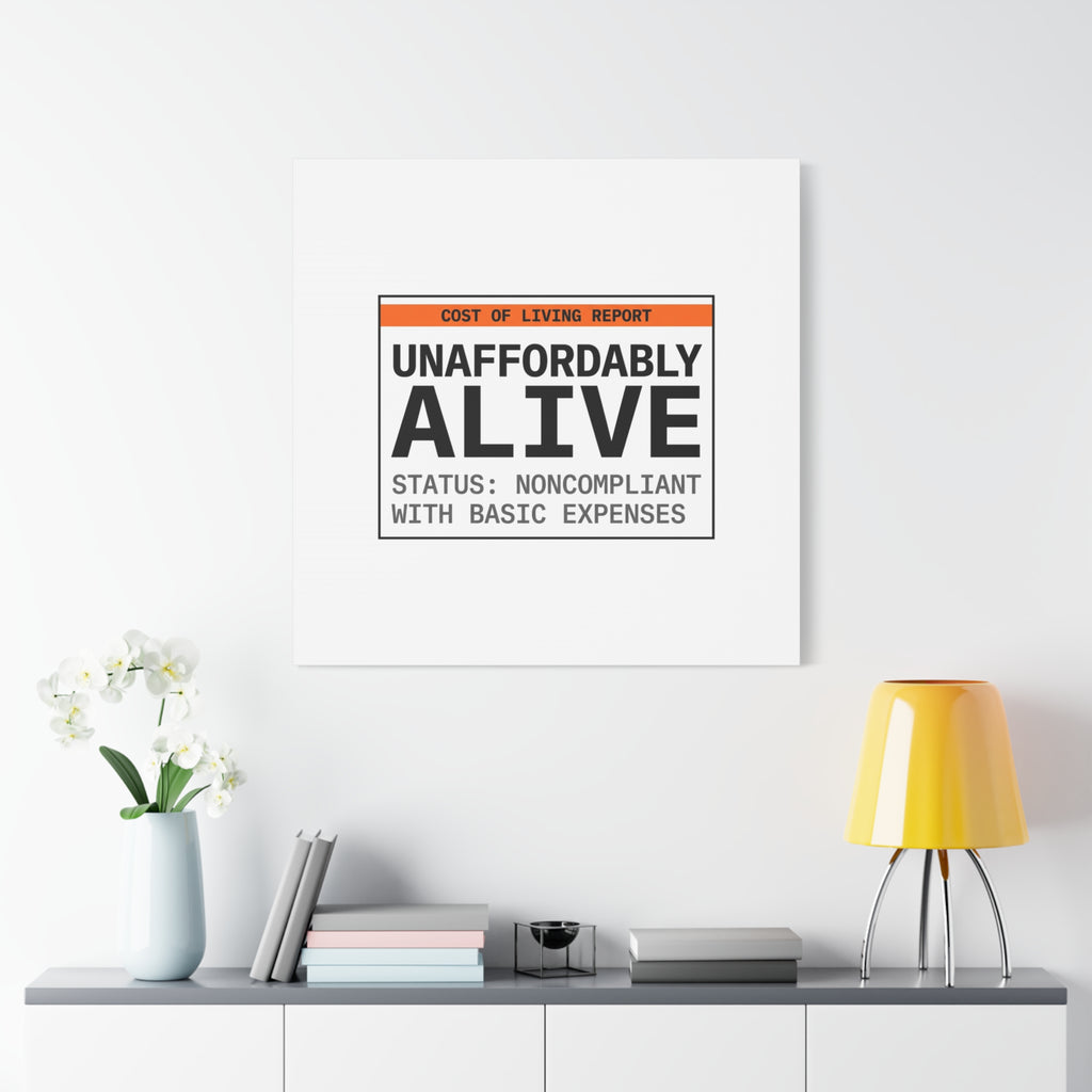 Unaffordably Alive Canvas | cost of living crisis, receipt aesthetic