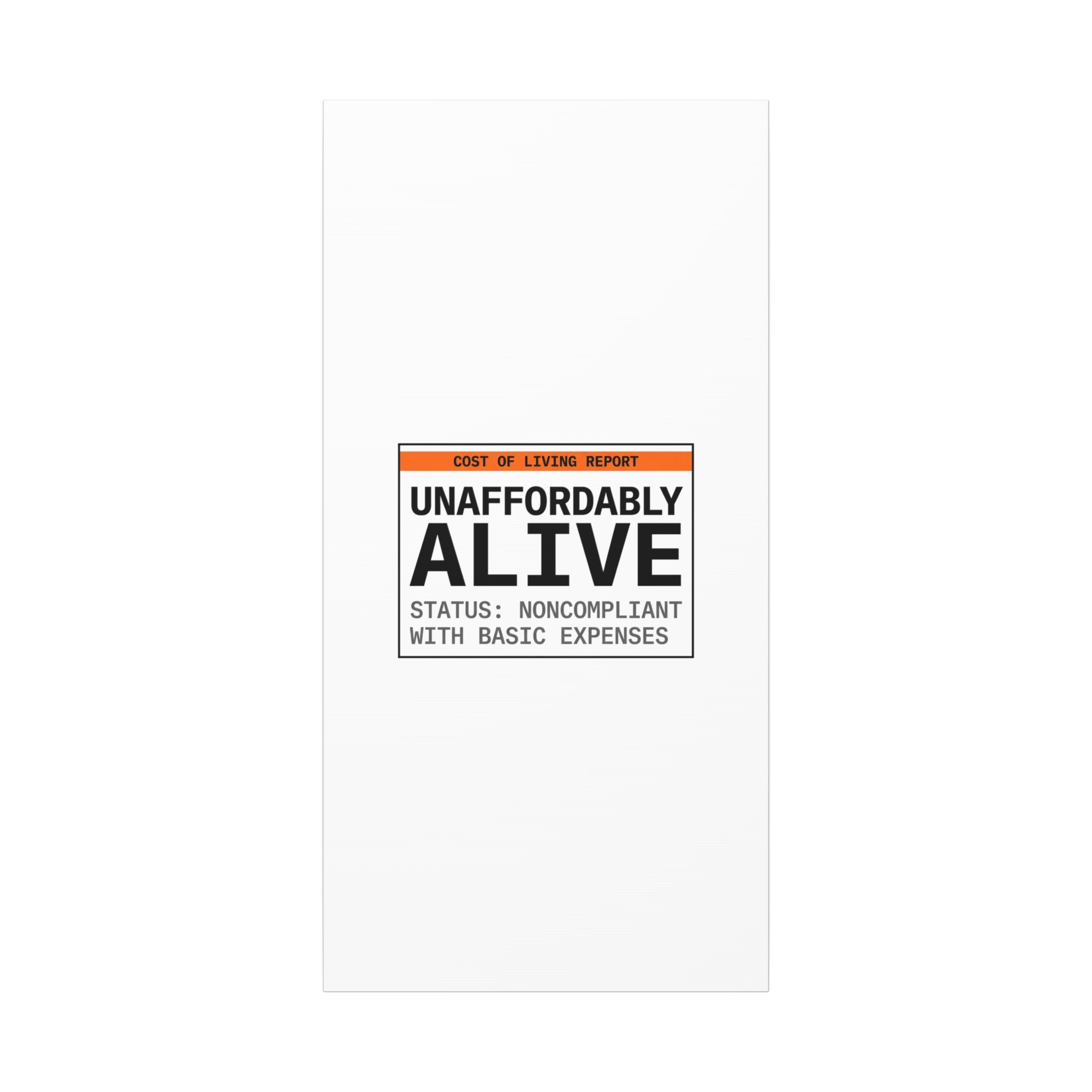 Unaffordably Alive Canvas | cost of living crisis, receipt aesthetic