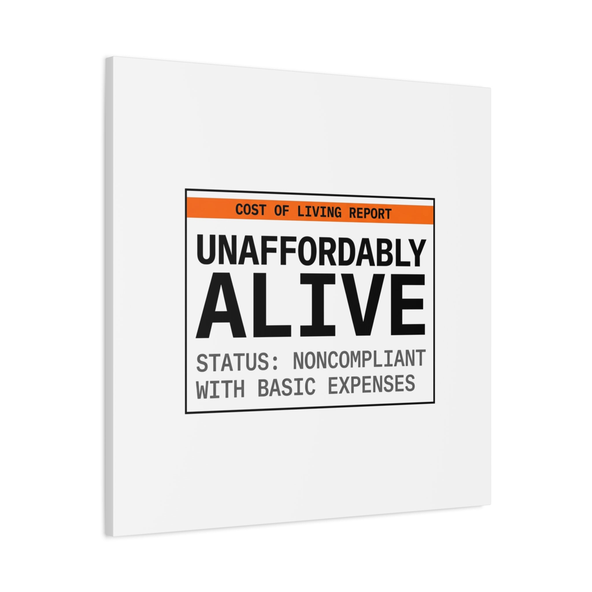 Unaffordably Alive Canvas | cost of living crisis, receipt aesthetic