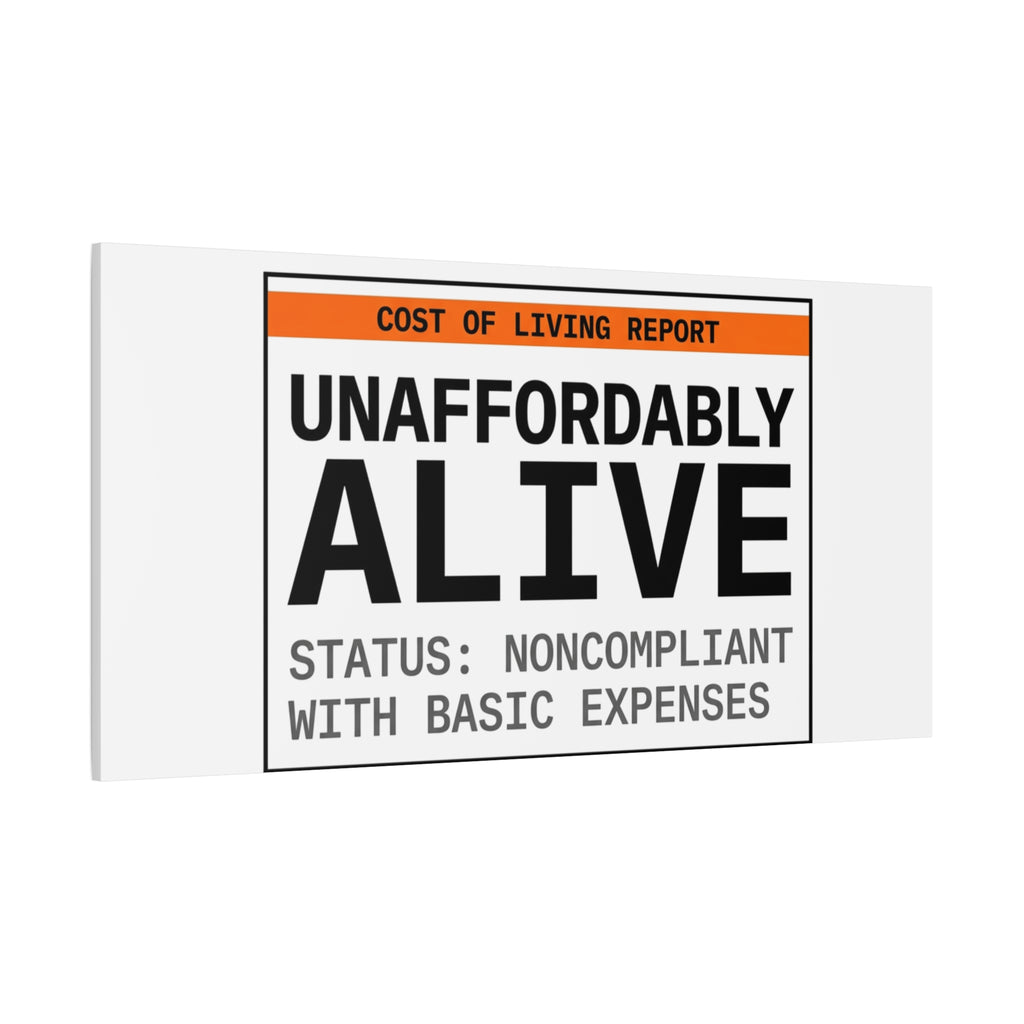 Unaffordably Alive Canvas | cost of living crisis, receipt aesthetic
