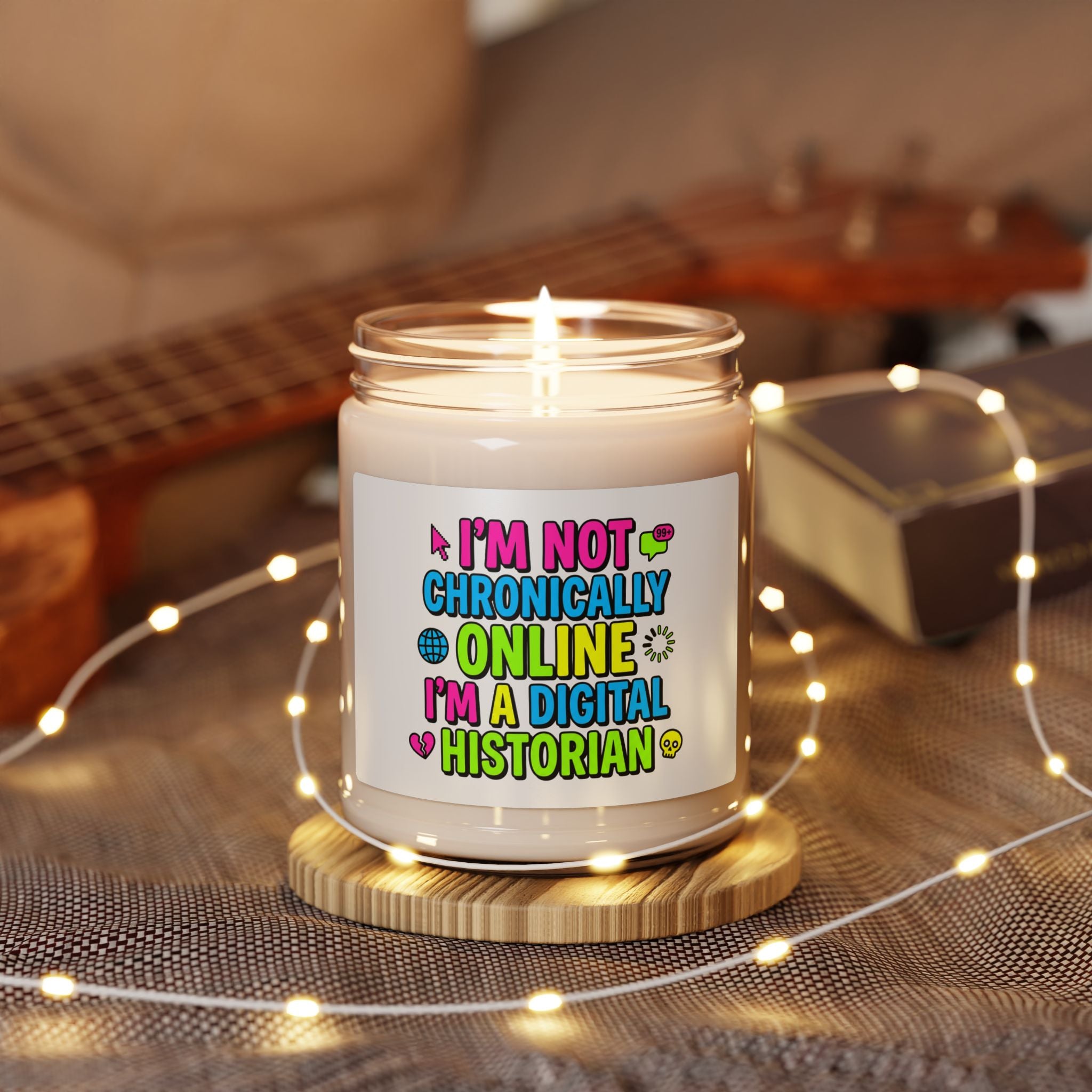 I'm Not Chronically Online Candle | meme-core, brainrot humor