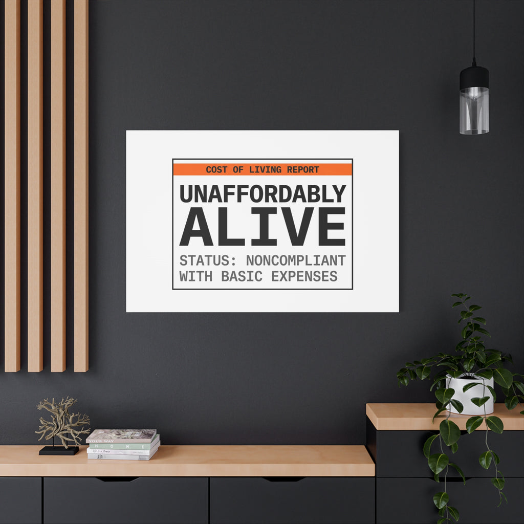 Unaffordably Alive Canvas | cost of living crisis, receipt aesthetic
