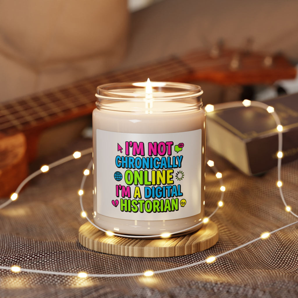 I'm Not Chronically Online Candle | meme-core, brainrot humor