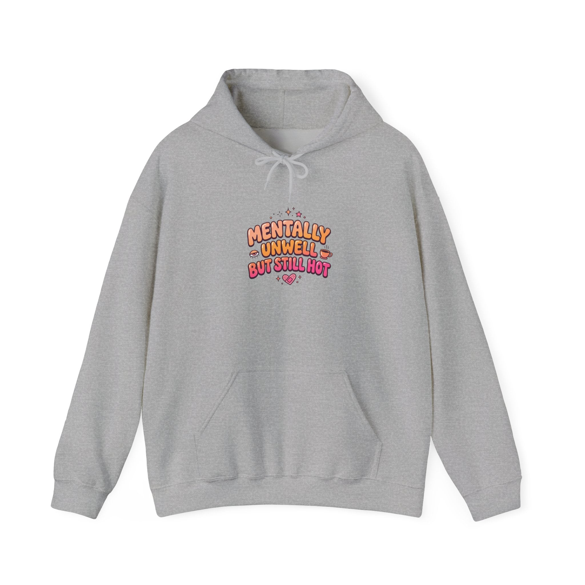 Mentally Unwell But Still Hot Hoodie | mental health humor, retro wavy text